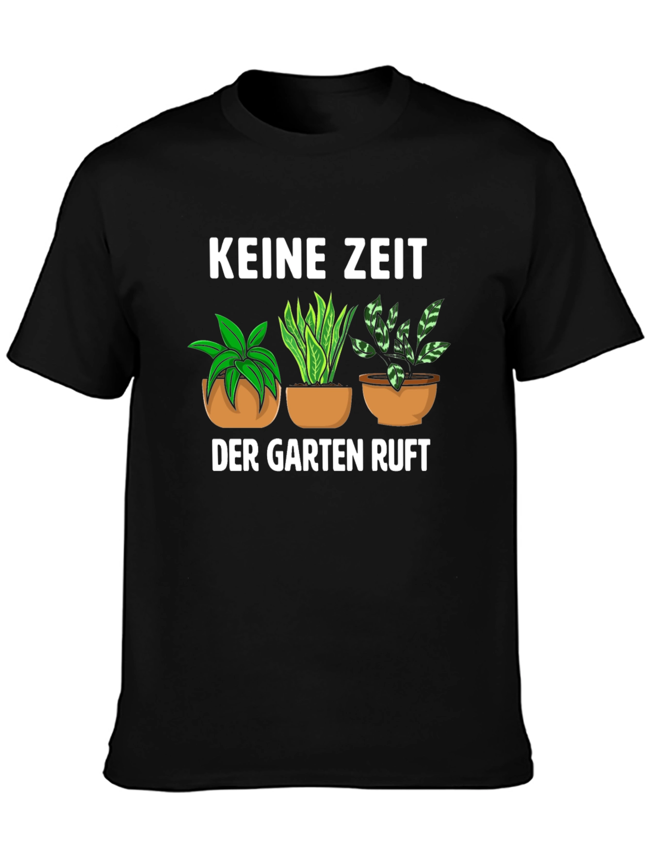 Gardening T-Shirt - Keine Zeit Der Garten Ruft