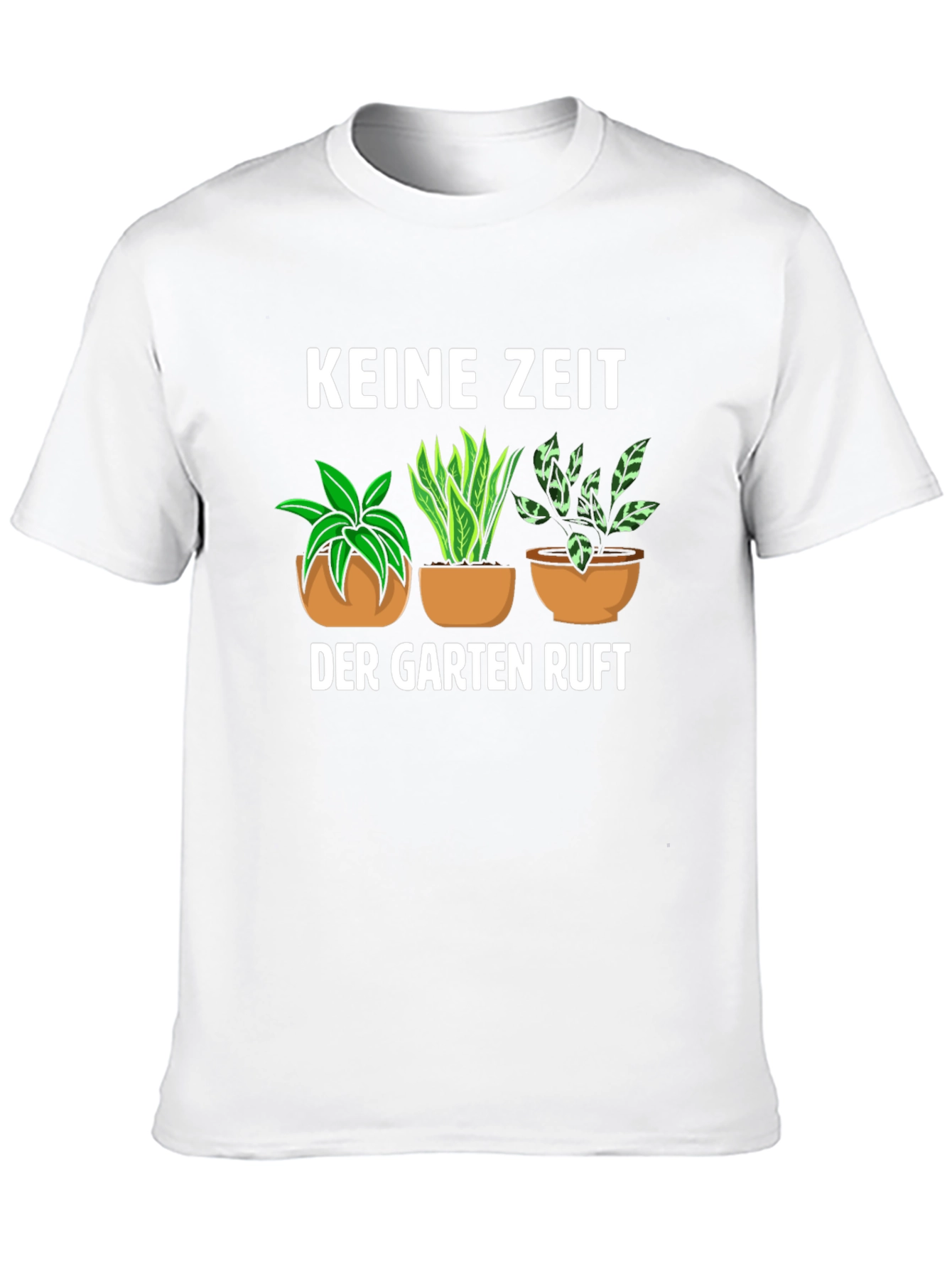 Gardening T-Shirt - Keine Zeit Der Garten Ruft