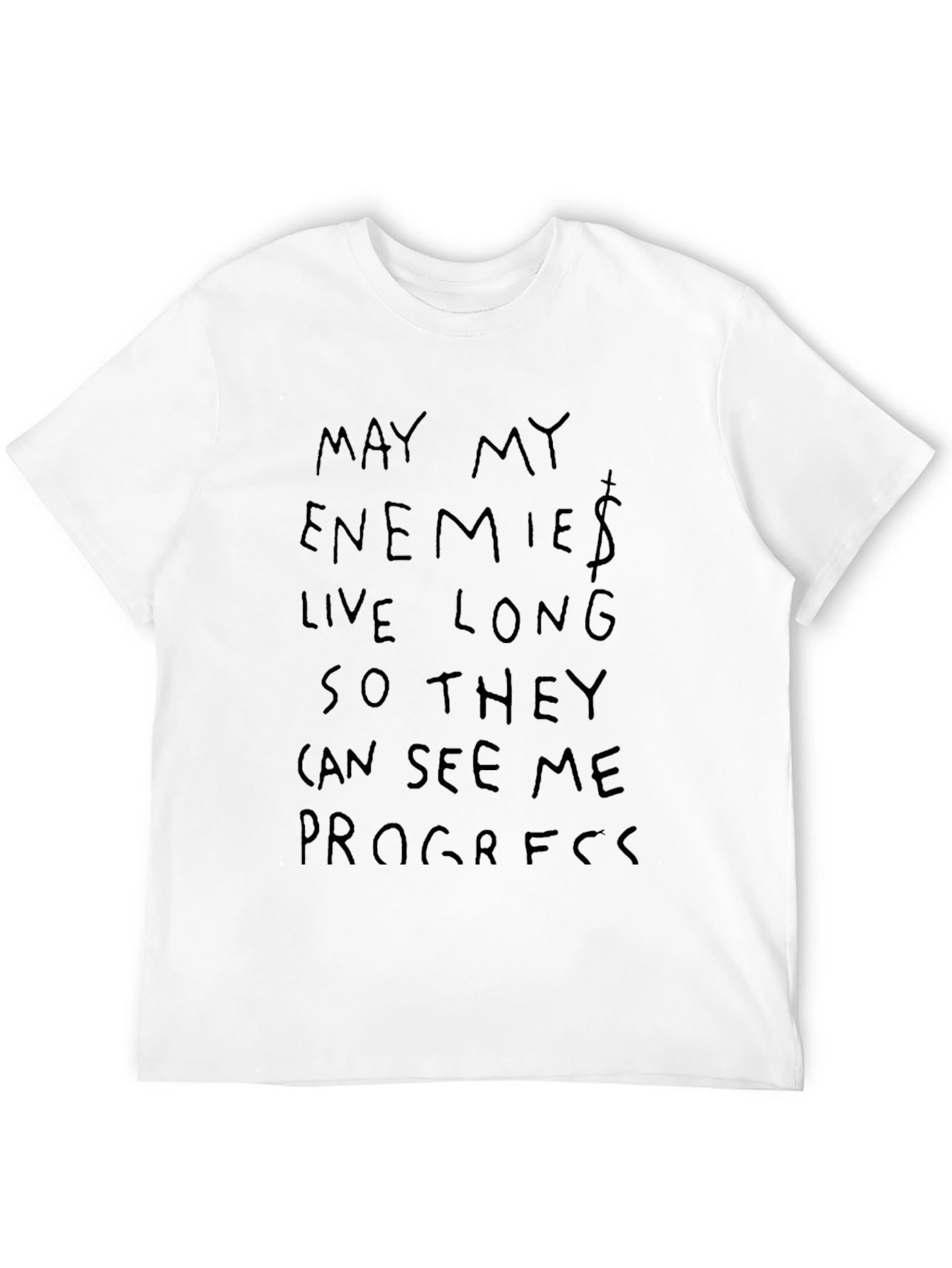 May My Enemies Live Long T-Shirt