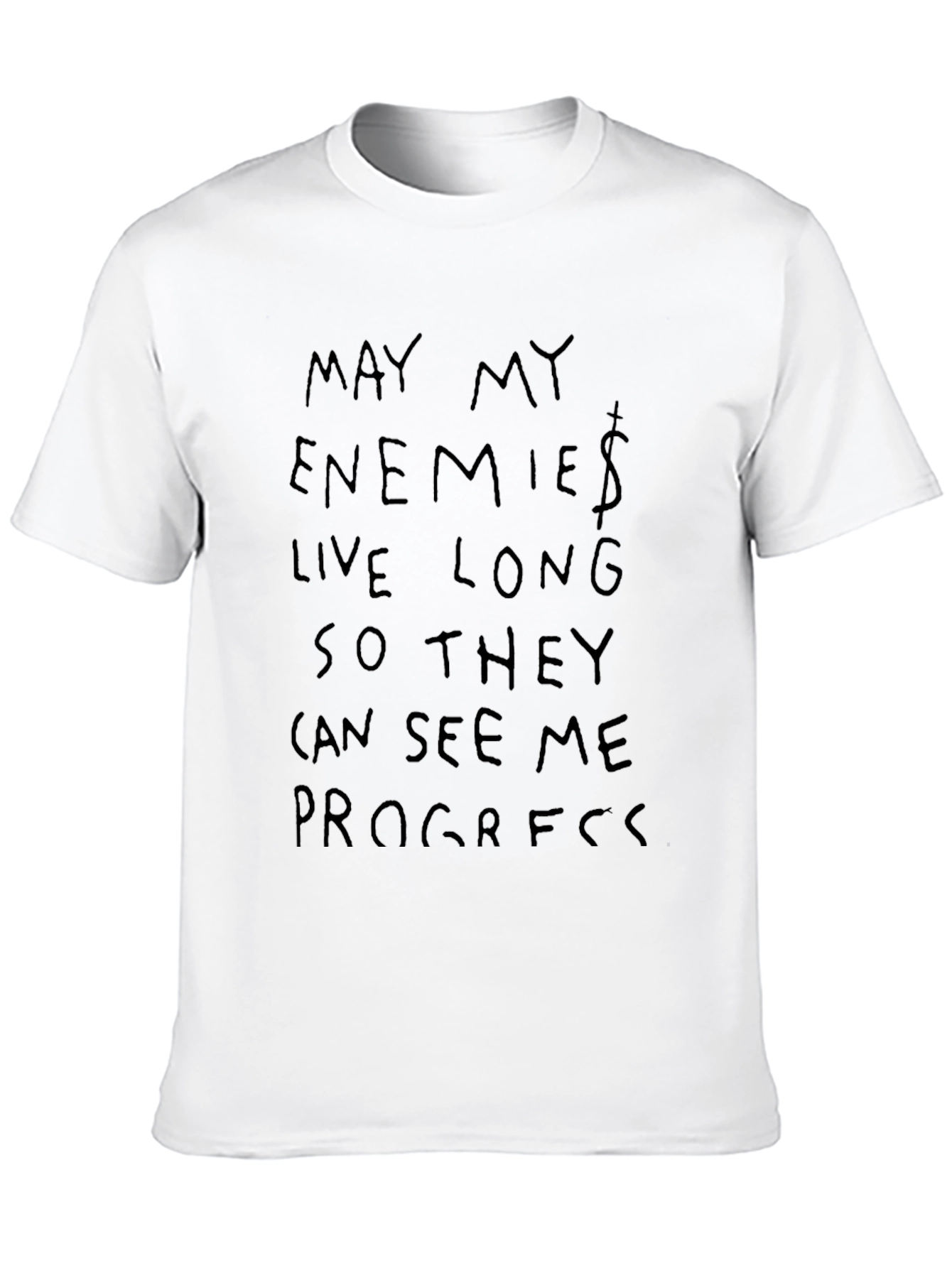May My Enemies Live Long T-Shirt