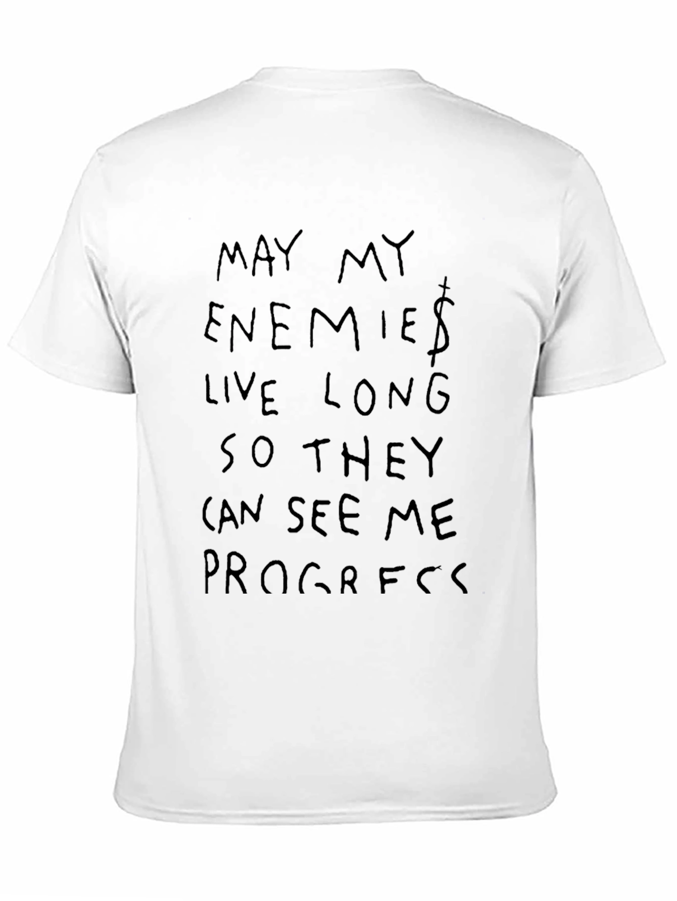 May My Enemies Live Long T-Shirt