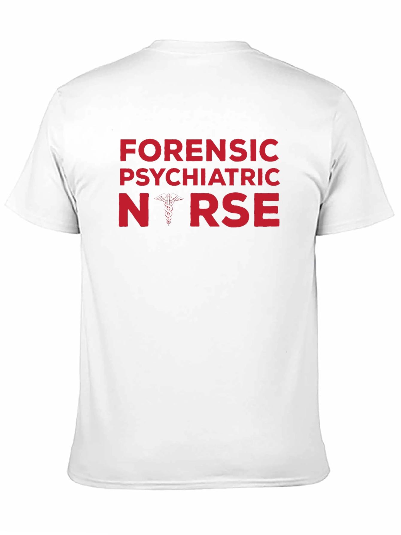 Forensic Psychiatric Nurse T-Shirt - Caduceus Design