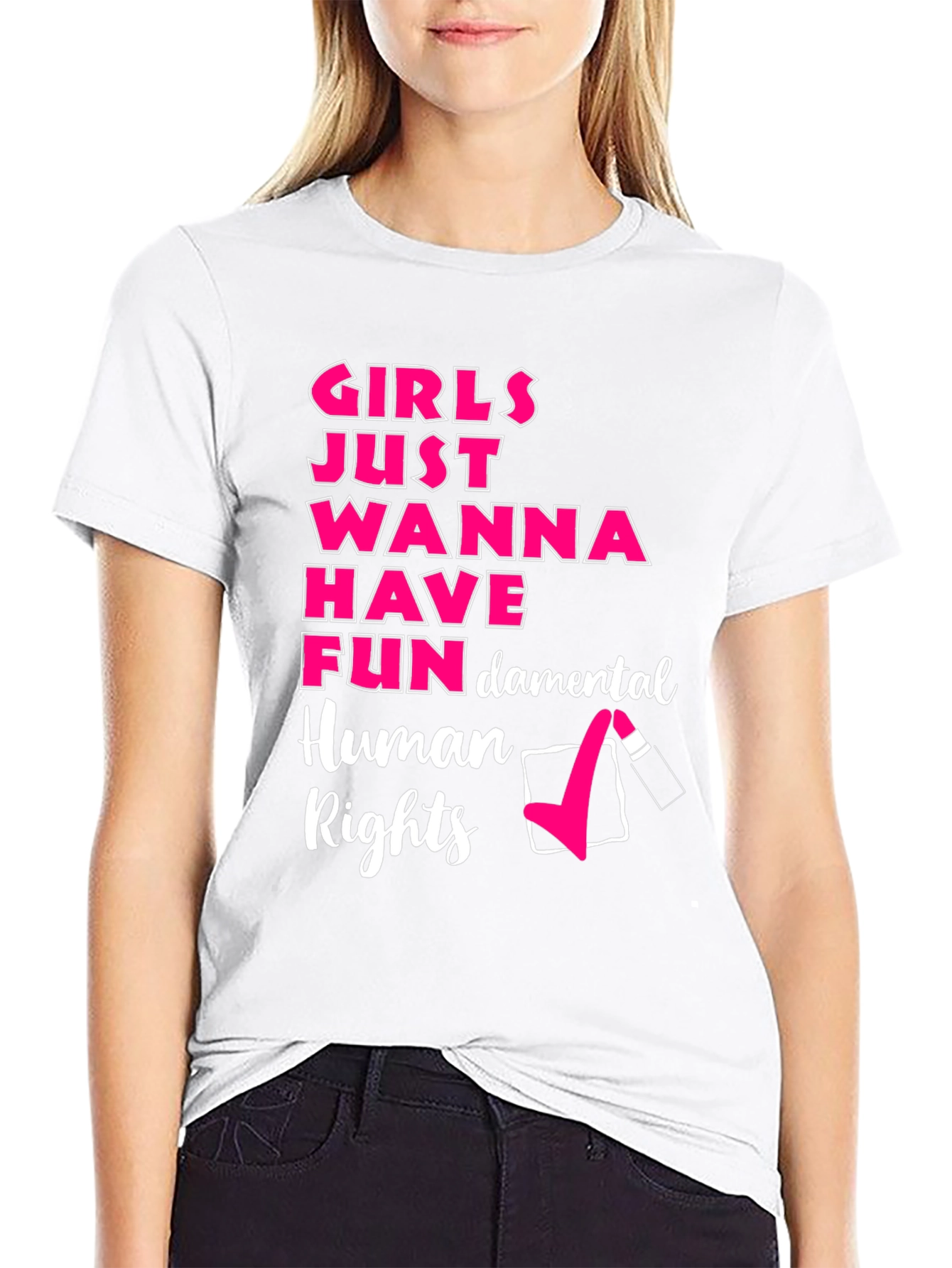 Girls Just Wanna Have Fun Human Rights T-Shirt