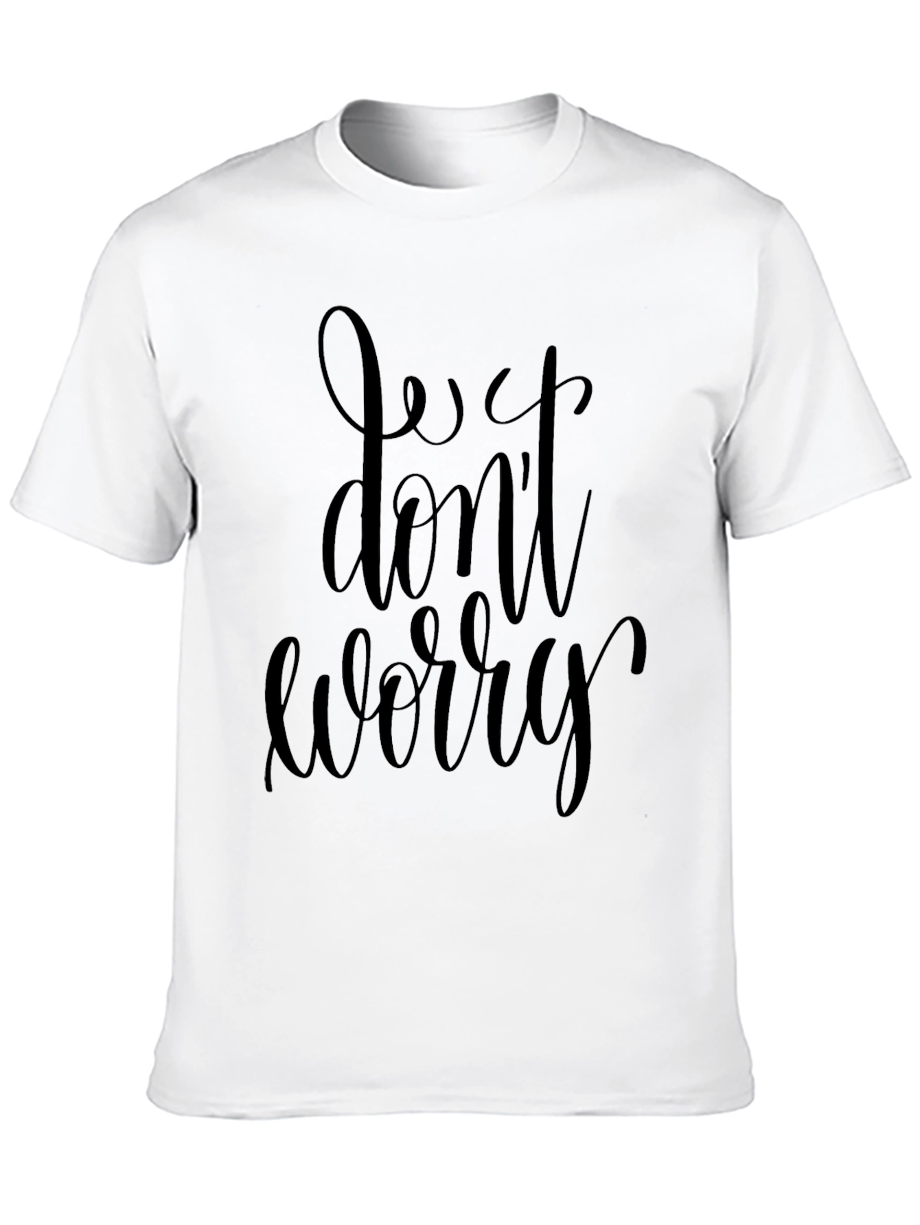Just Dont Worry Black T-Shirt