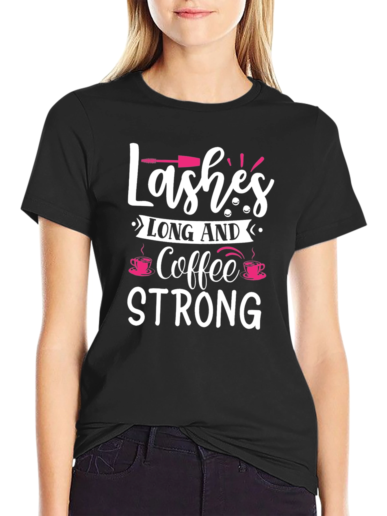 Lashes Long & Coffee Strong Graphic Tee