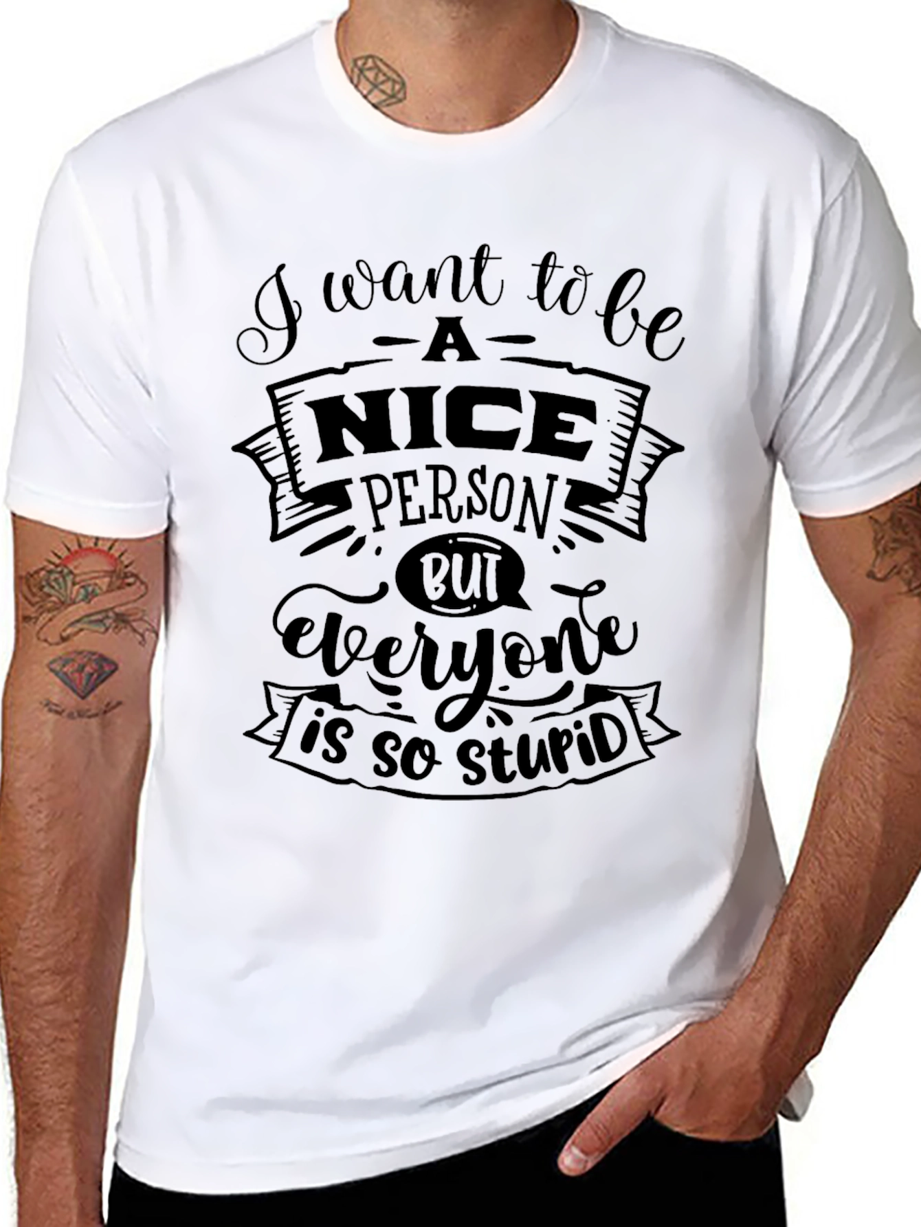 Funny Sarcastic Black T-Shirt - Nice Person Stupid Quote