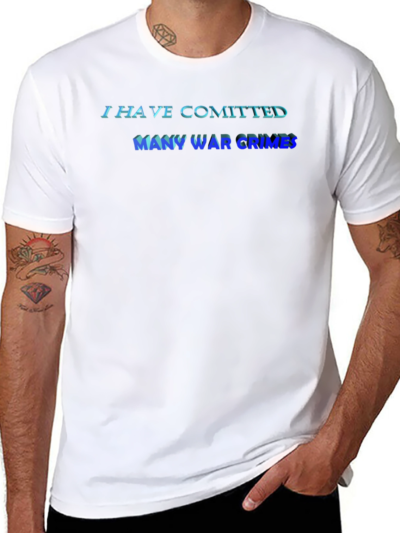 I Have Committed Many War Crimes T-Shirt
