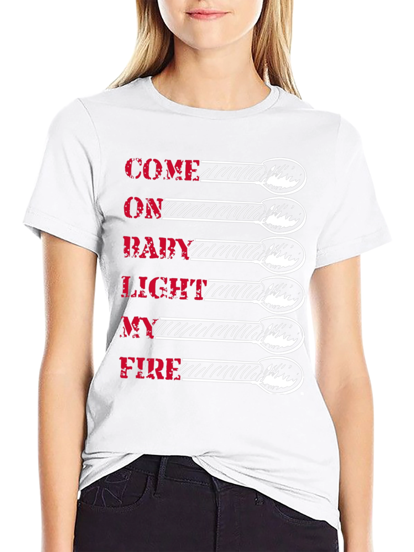 Come on Baby Light My Fire Graphic Tee