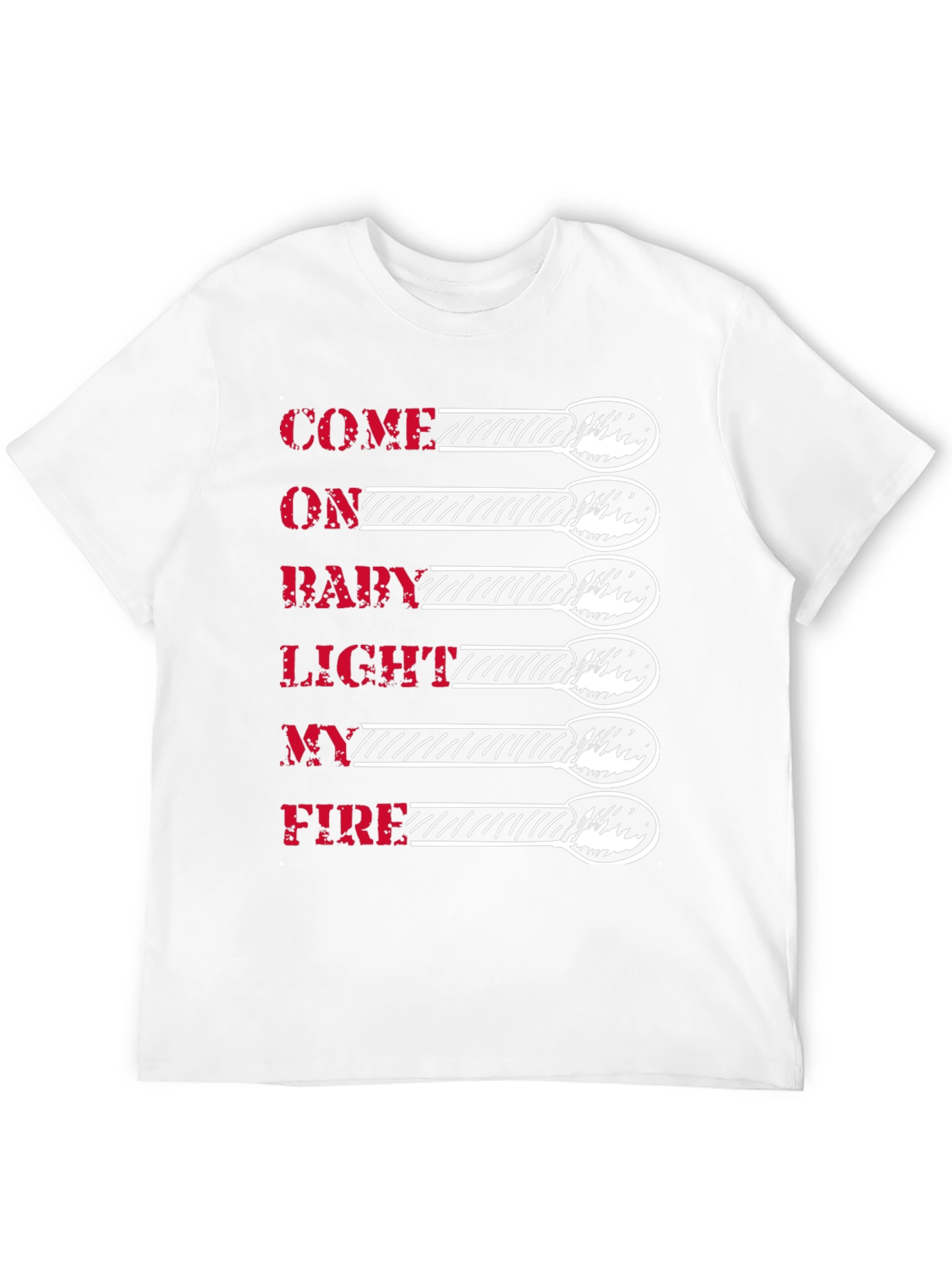 Come on Baby Light My Fire Graphic Tee