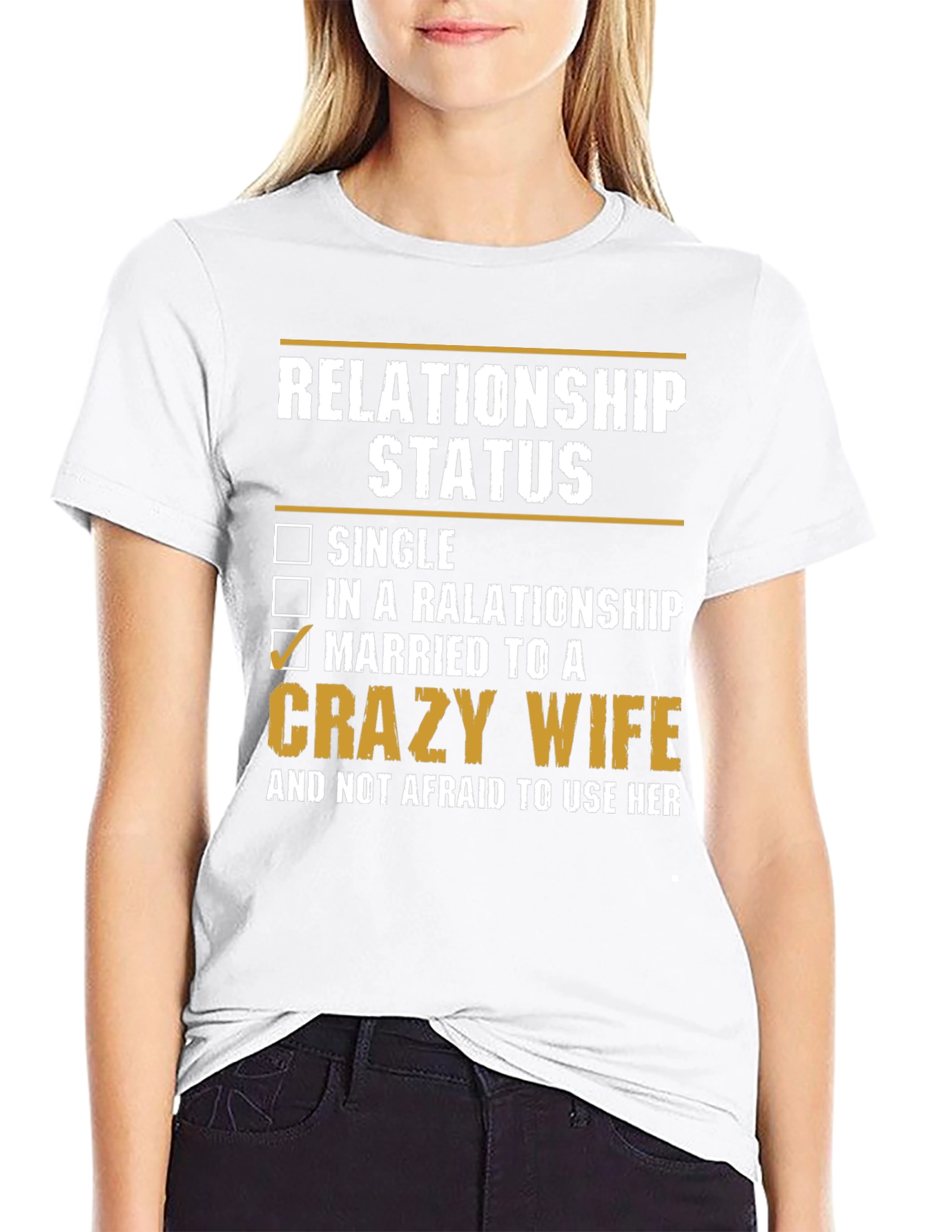 Relationship Status: Married to a Crazy Wife T-Shirt