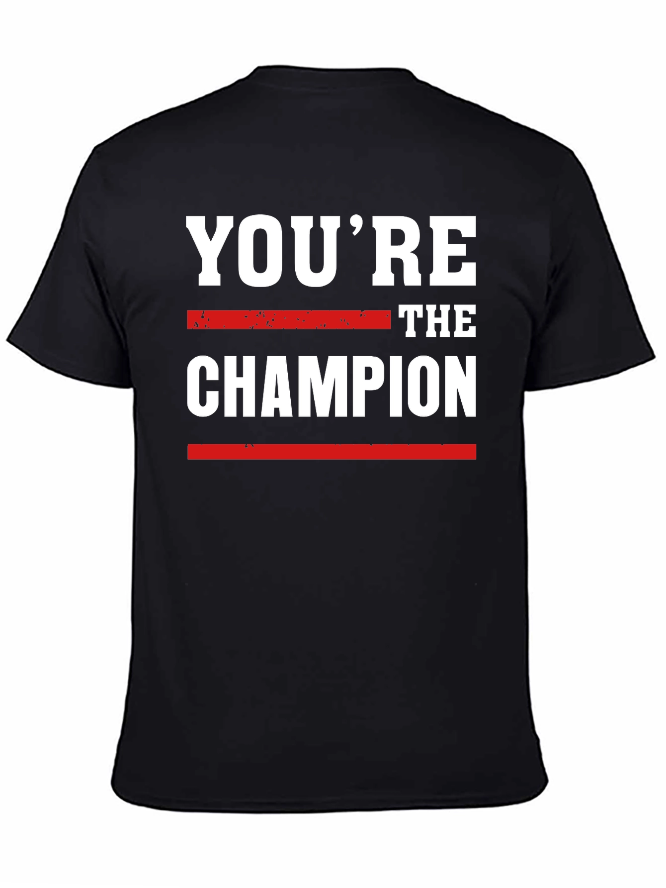 Youre the Champion Graphic Tee