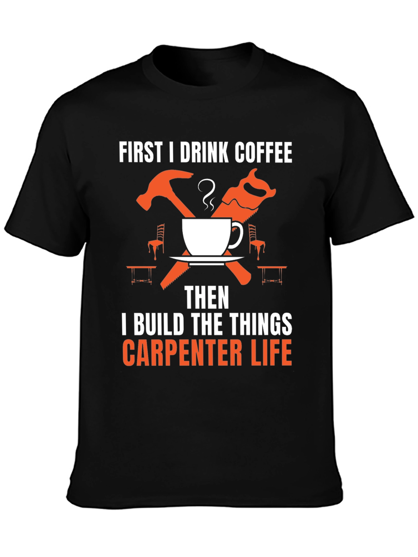 Carpenter Life Coffee T-Shirt
