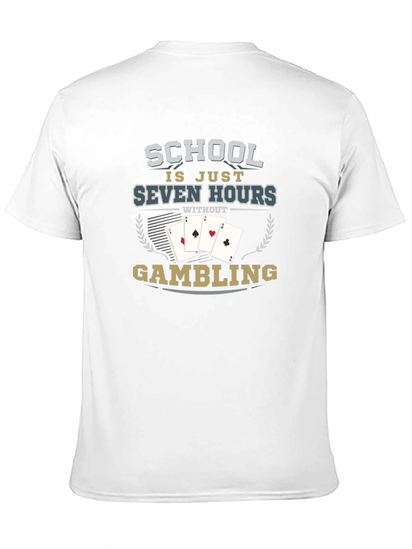 School is Just Seven Hours T-Shirt