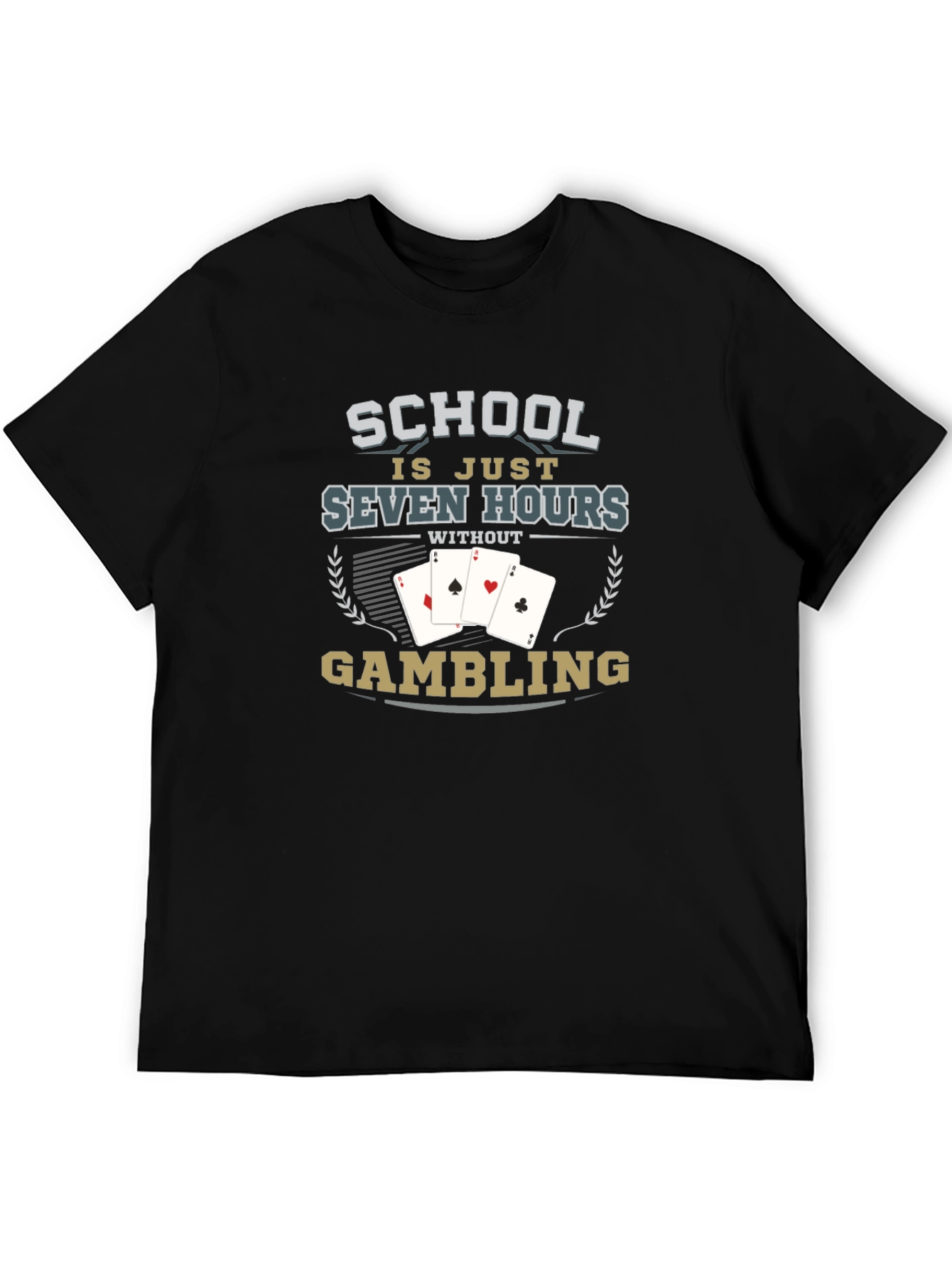 School is Just Seven Hours T-Shirt