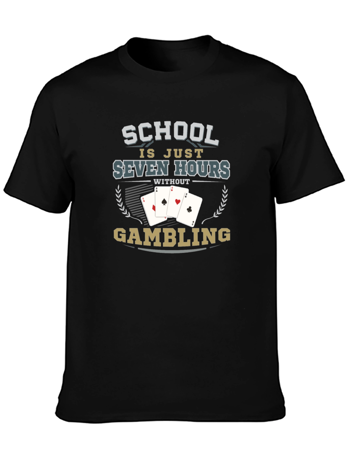 School is Just Seven Hours T-Shirt