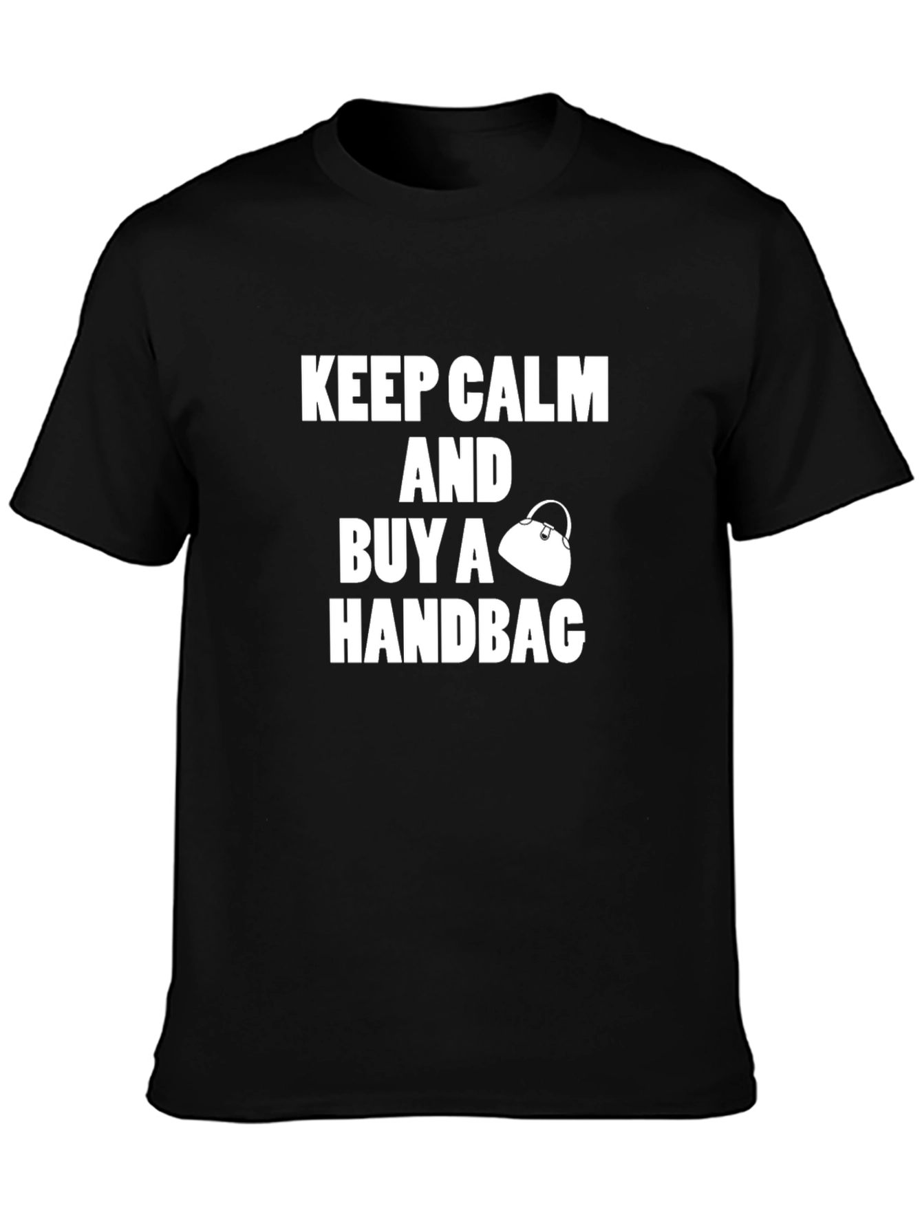 Keep Calm and Buy a Handbag T-Shirt