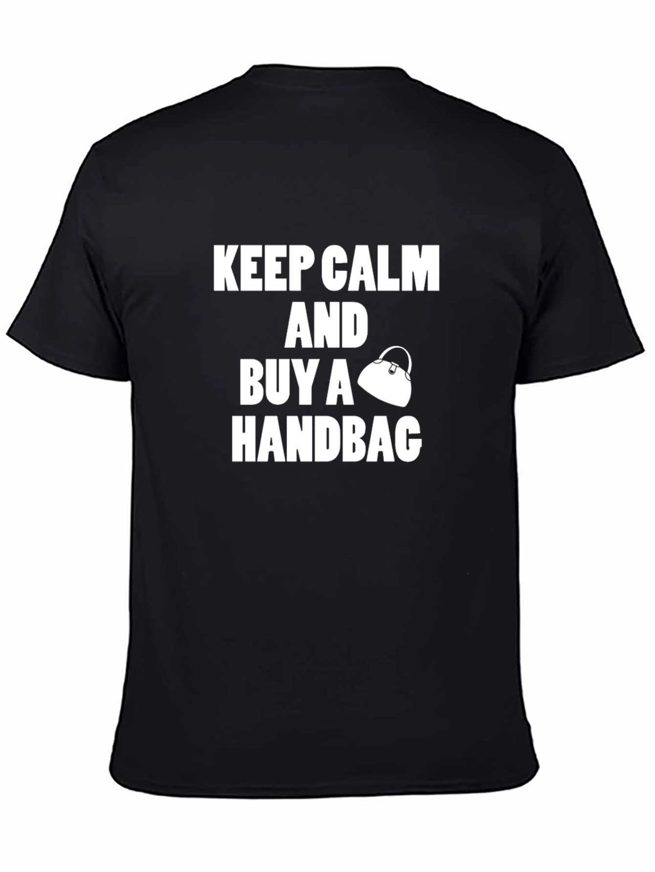 Keep Calm and Buy a Handbag T-Shirt