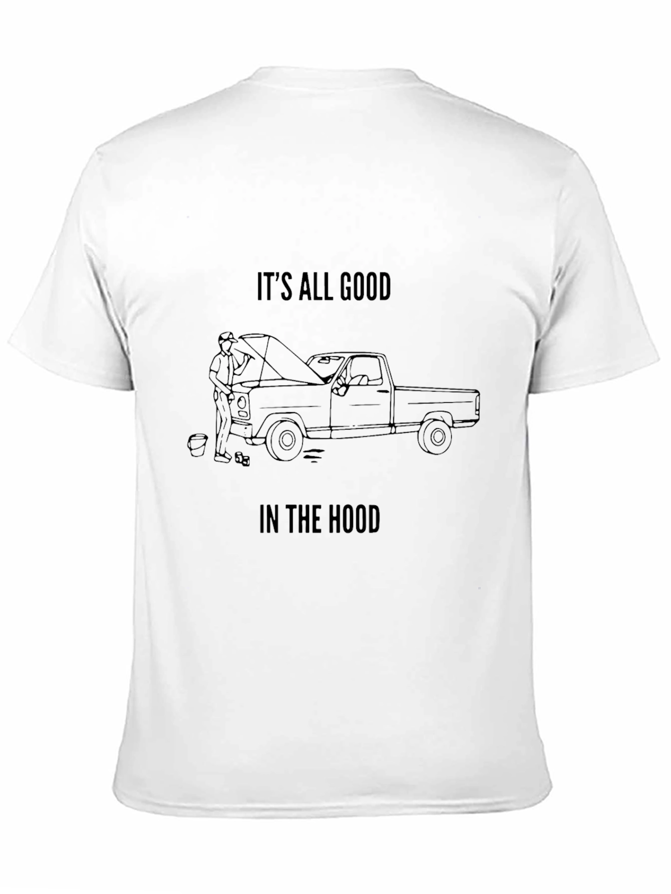 Its All Good In the Hood T-Shirt
