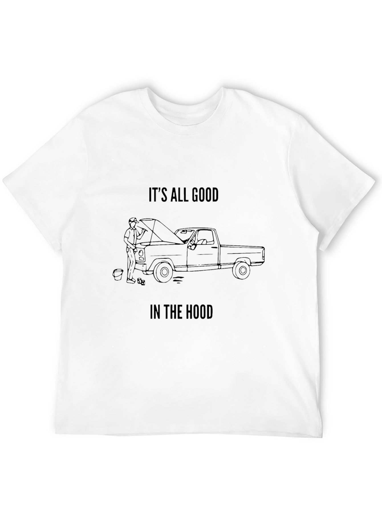 Its All Good In the Hood T-Shirt