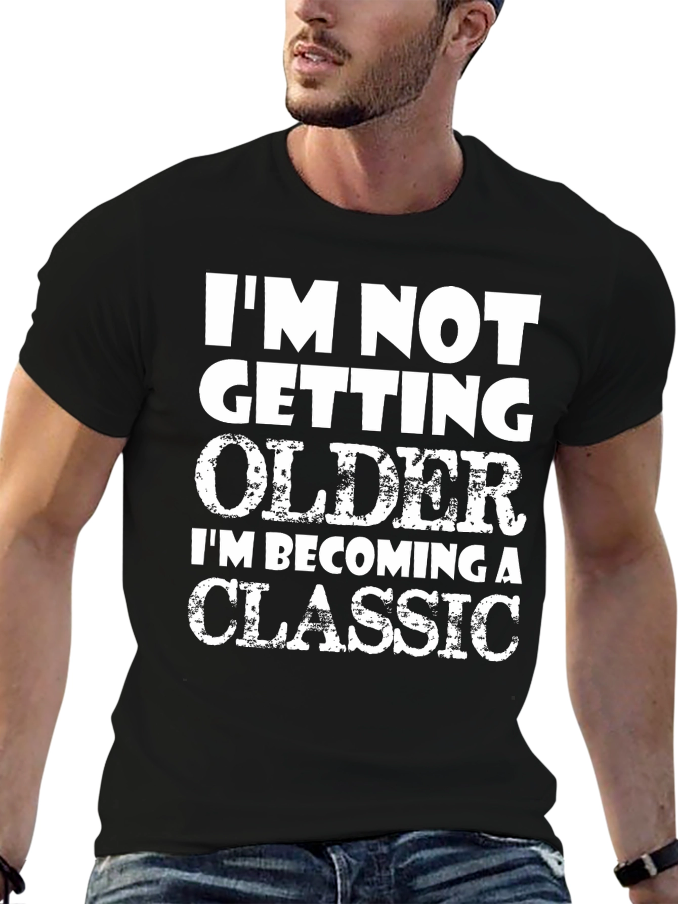 Funny Classic T-Shirt - Im Not Getting Older!