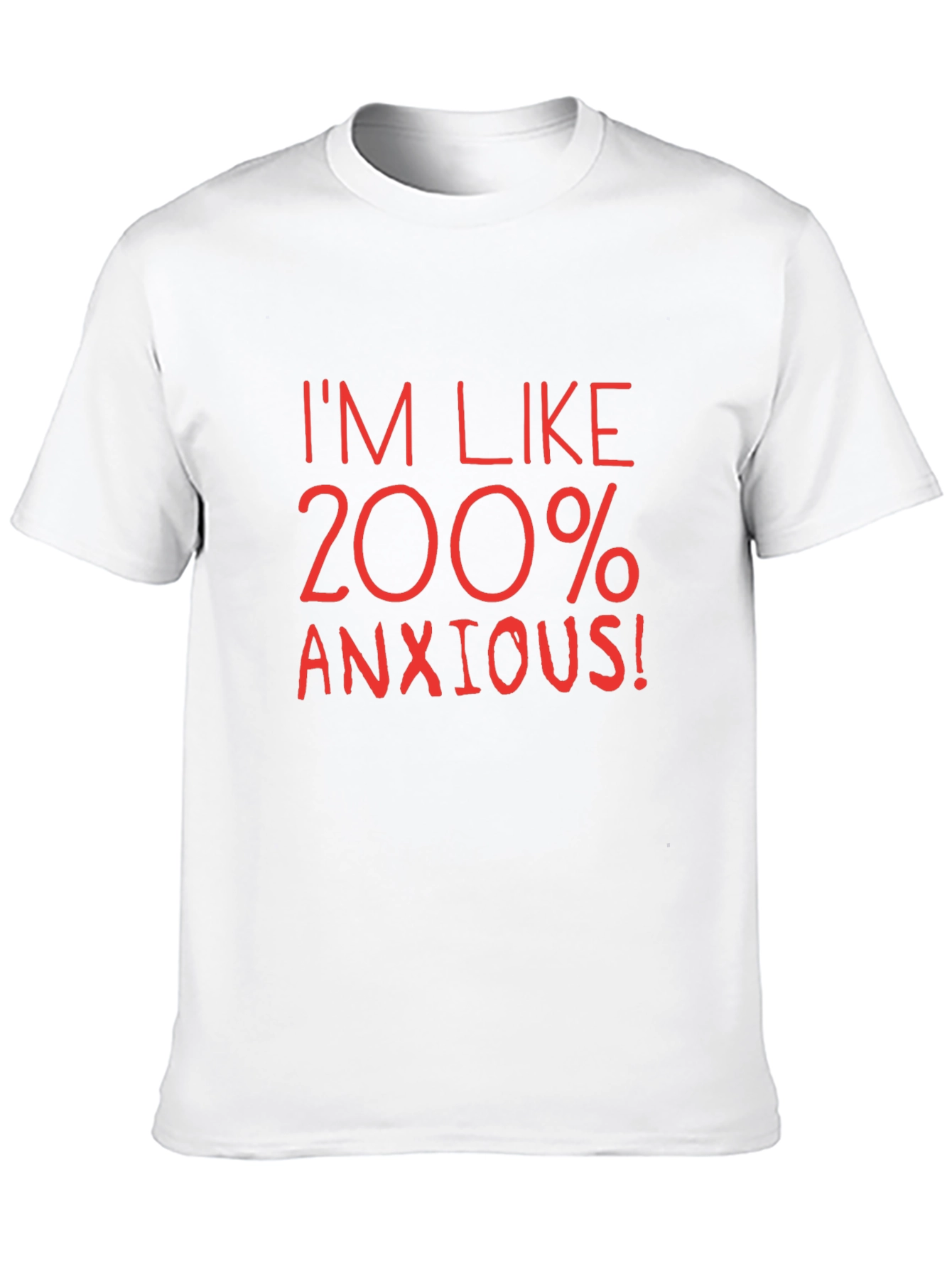 200% Anxious Graphic Tee - Funny Stress Relief T-Shirt