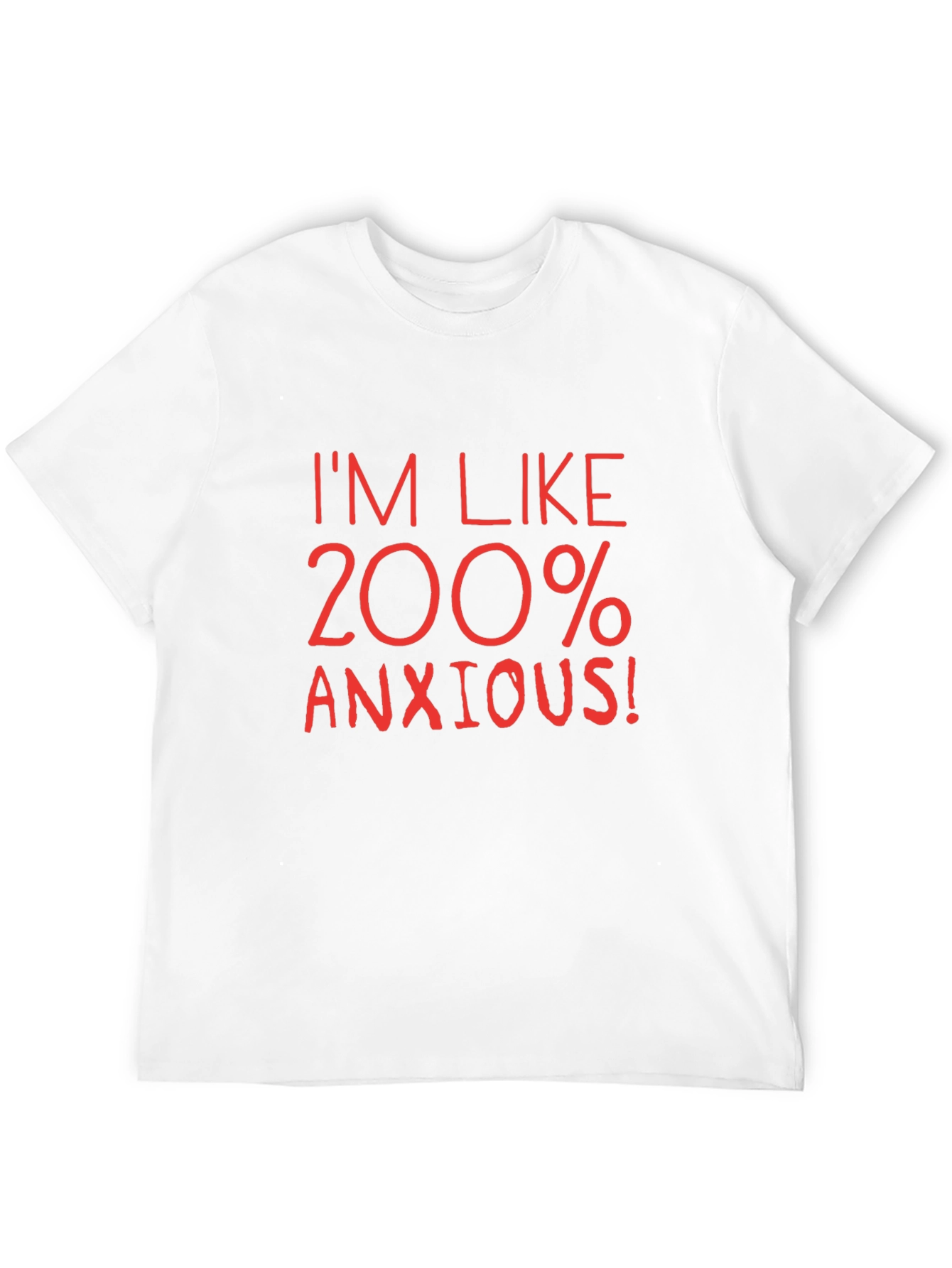 200% Anxious Graphic Tee - Funny Stress Relief T-Shirt
