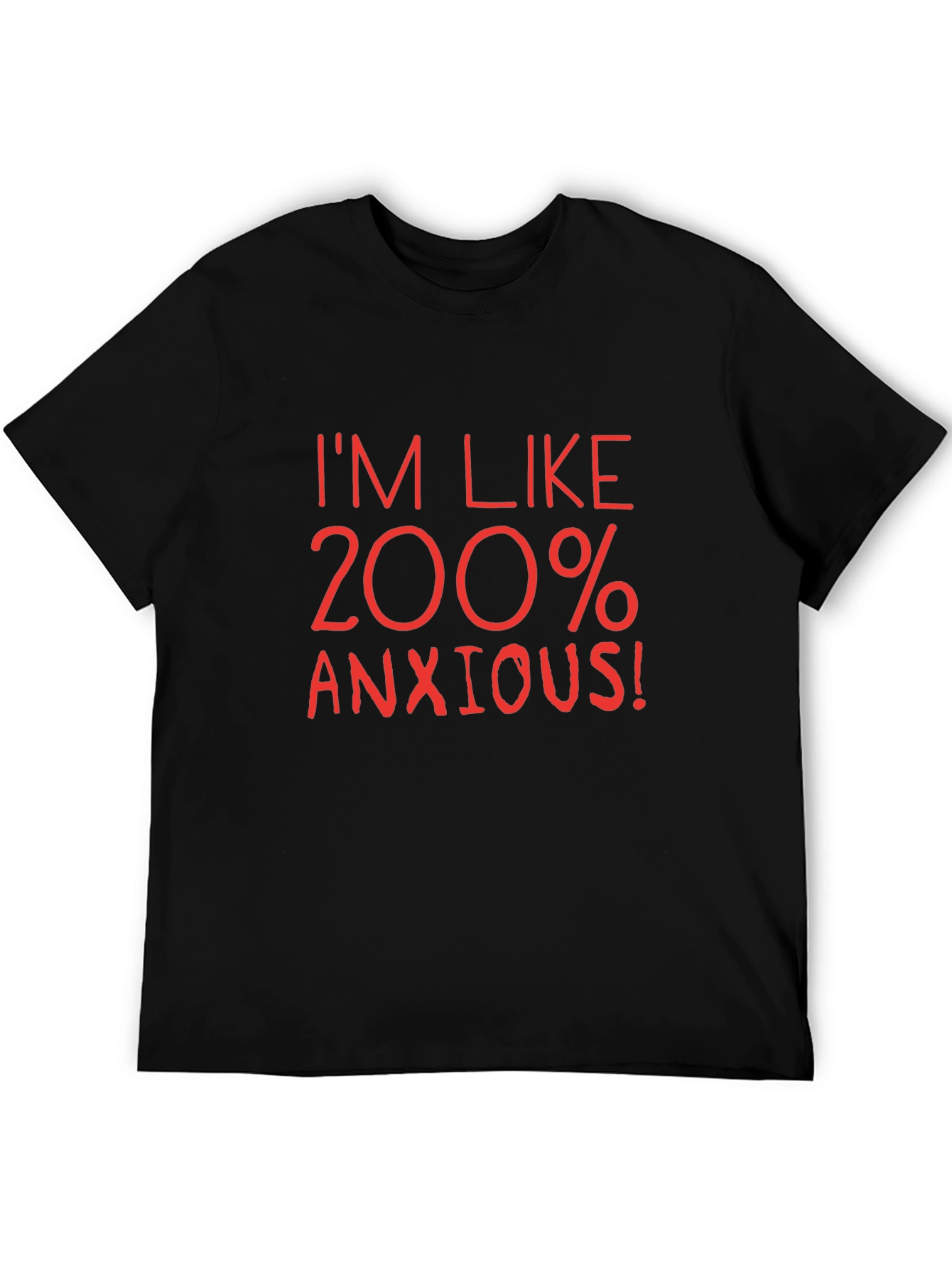 200% Anxious Graphic Tee - Funny Stress Relief T-Shirt
