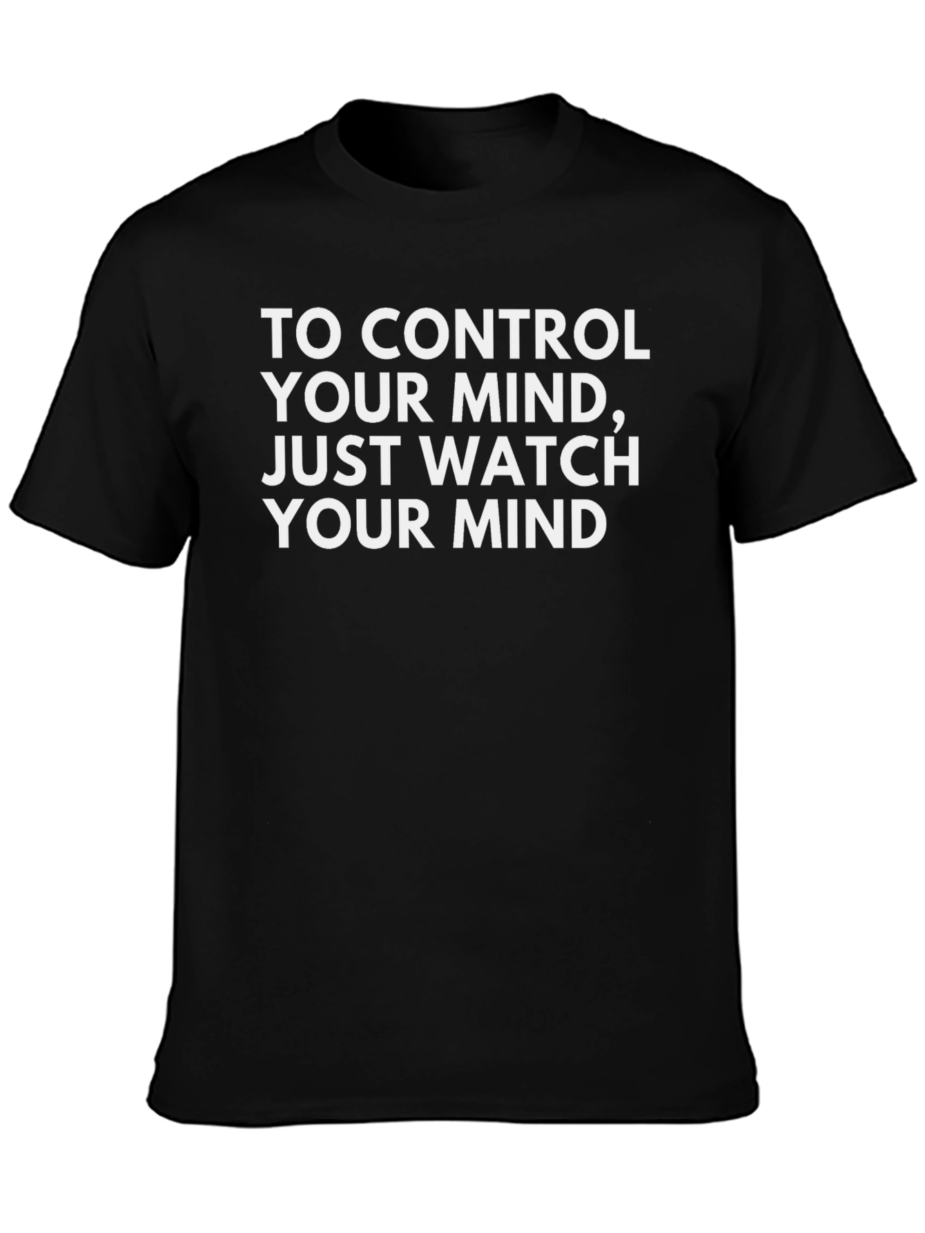 Mindful Tee: Control Your Thoughts Watch Your Mind