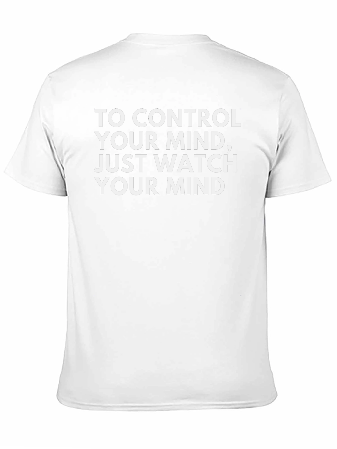 Mindful Tee: Control Your Thoughts Watch Your Mind