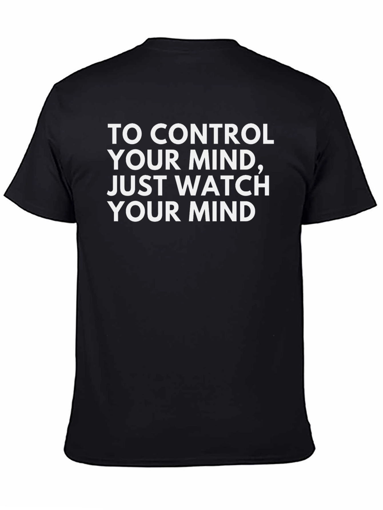 Mindful Tee: Control Your Thoughts Watch Your Mind