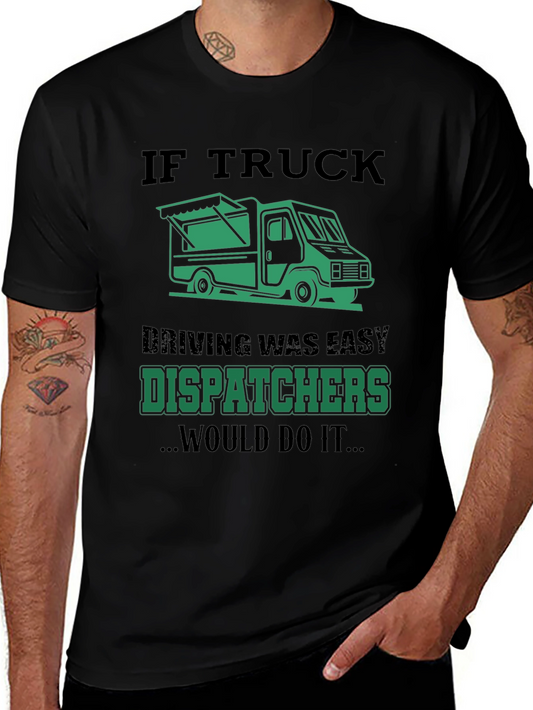 Truck Dispatcher T-Shirt: Funny Trucking Apparel