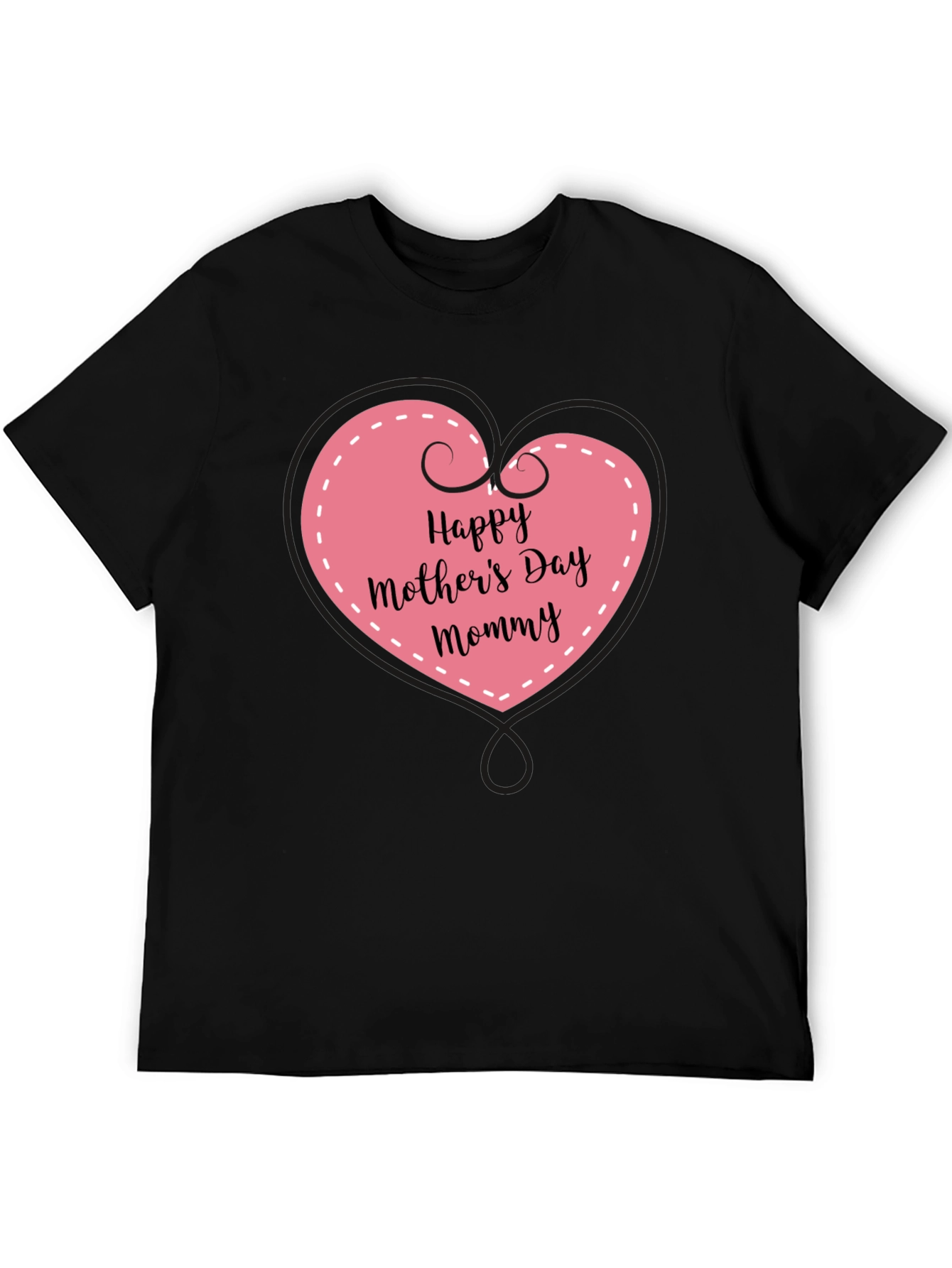 Happy Mothers Day Mommy Black Tee
