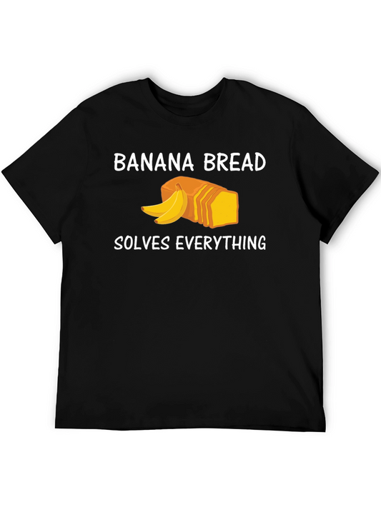 Banana Bread Solves Everything Funny T-Shirt