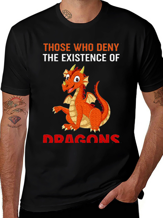 Dragon T-Shirt - Those Who Deny Dragons