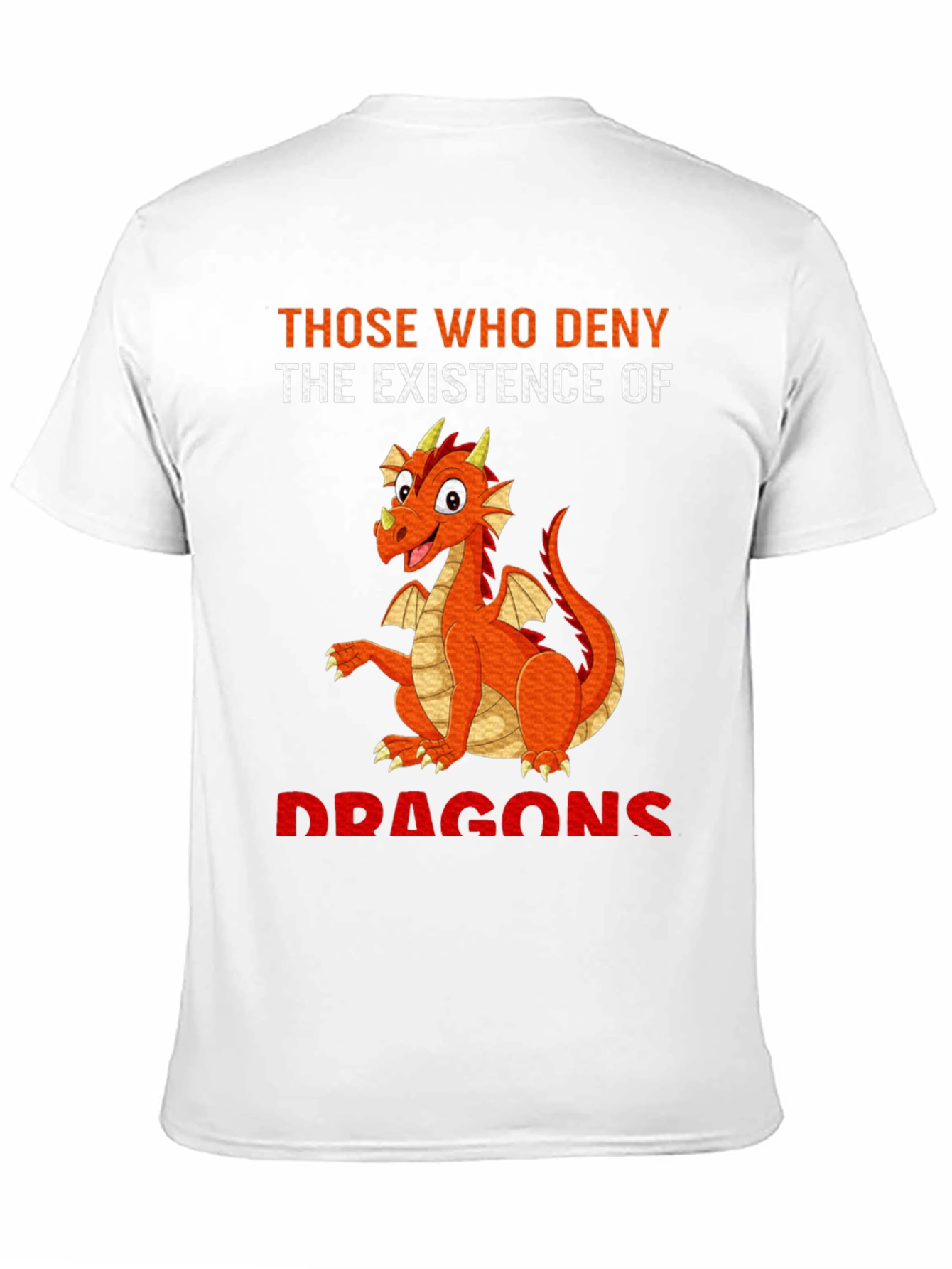 Dragon T-Shirt - Those Who Deny Dragons