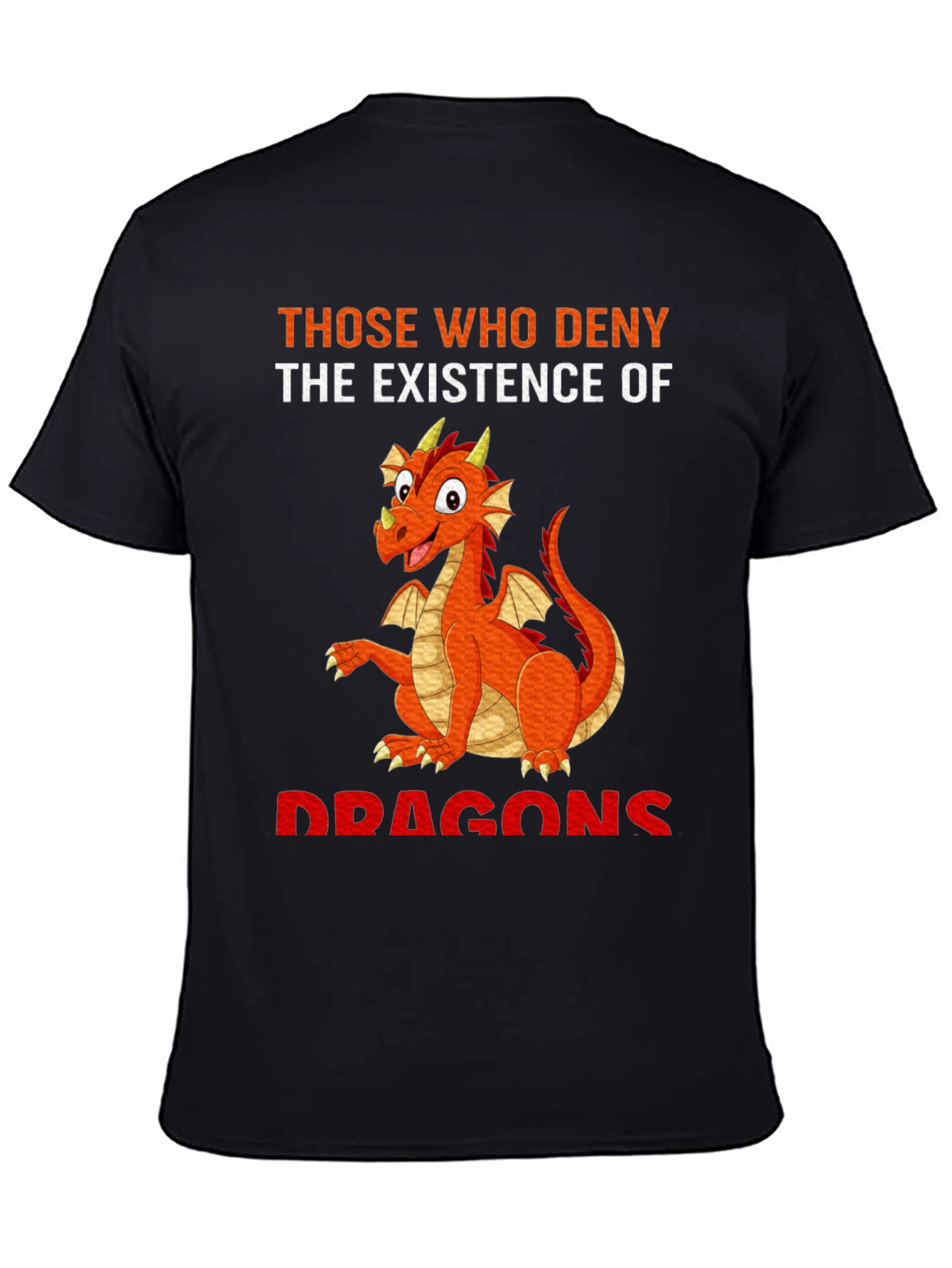 Dragon T-Shirt - Those Who Deny Dragons