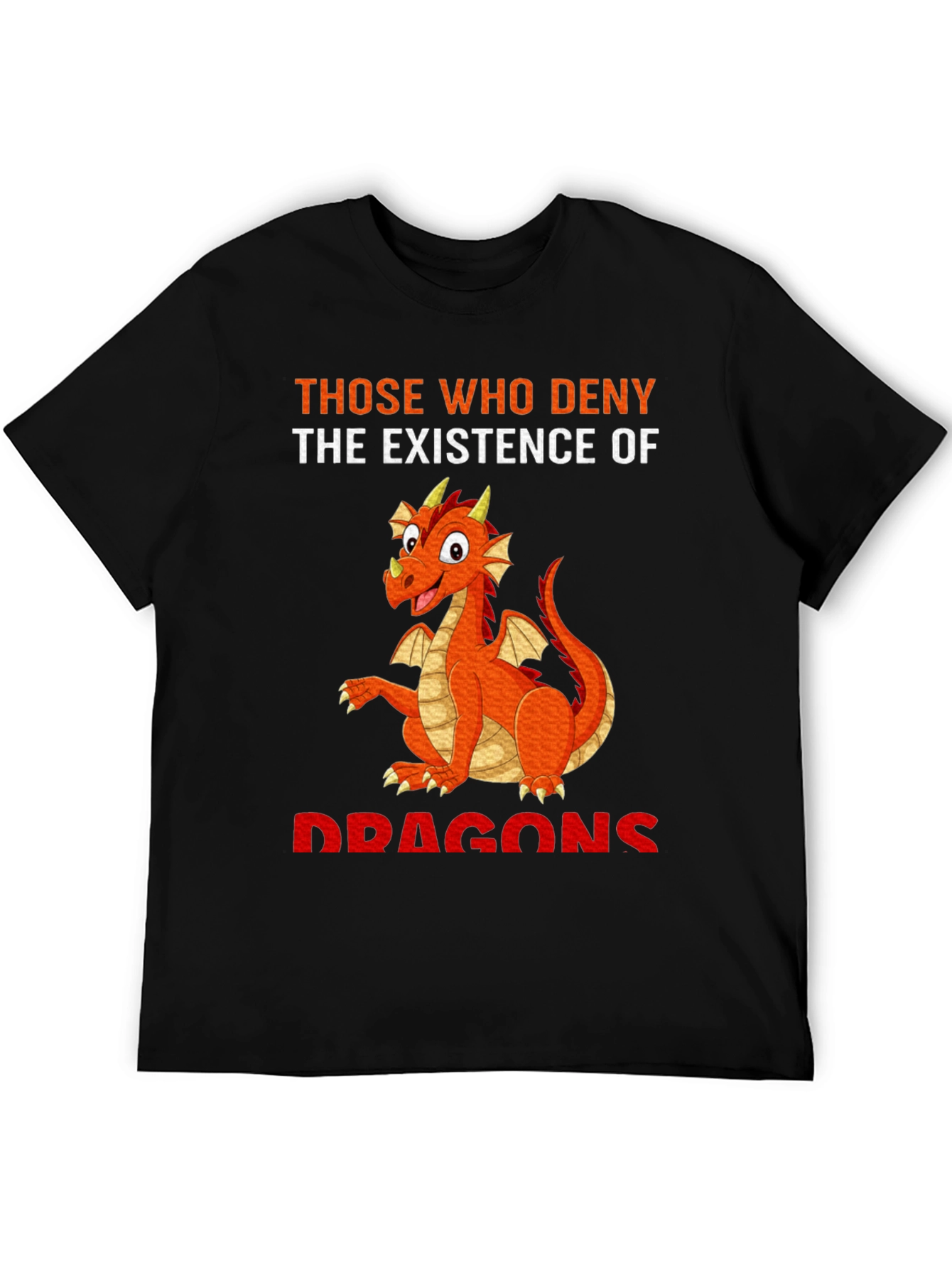 Dragon T-Shirt - Those Who Deny Dragons
