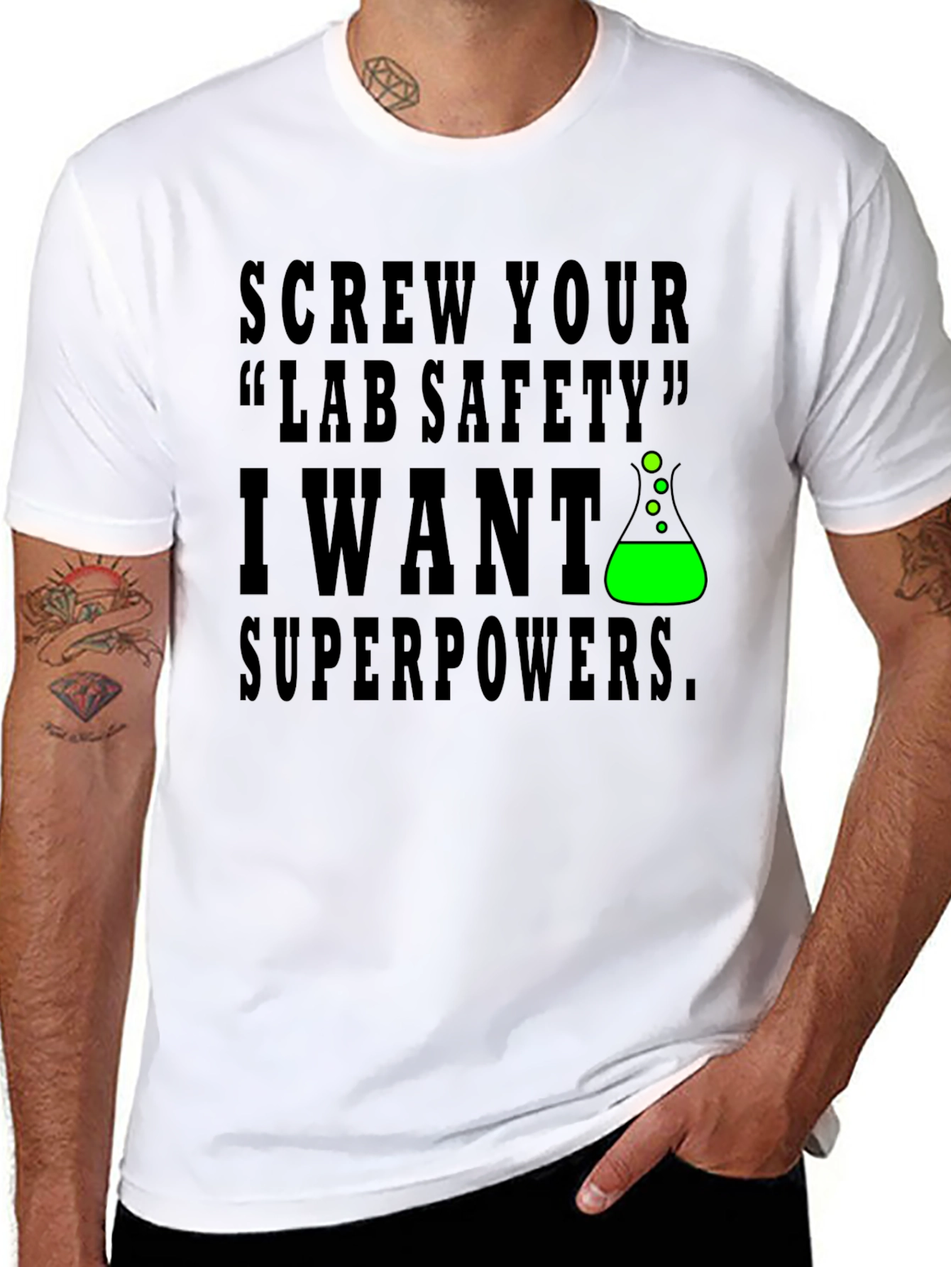 Screw Lab Safety I Want Superpowers T-Shirt