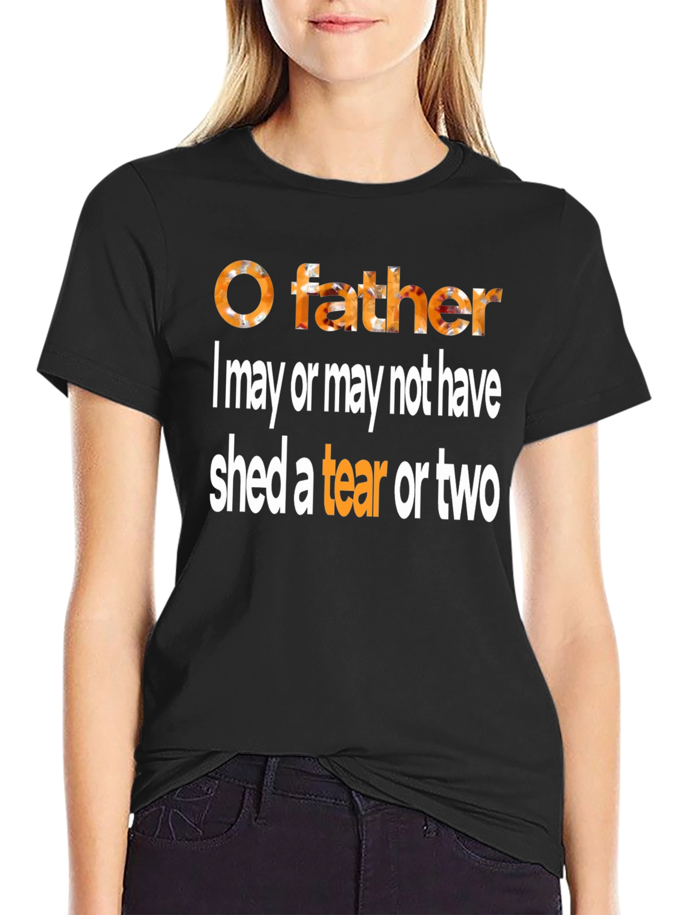 O Father Funny Graphic T-Shirt
