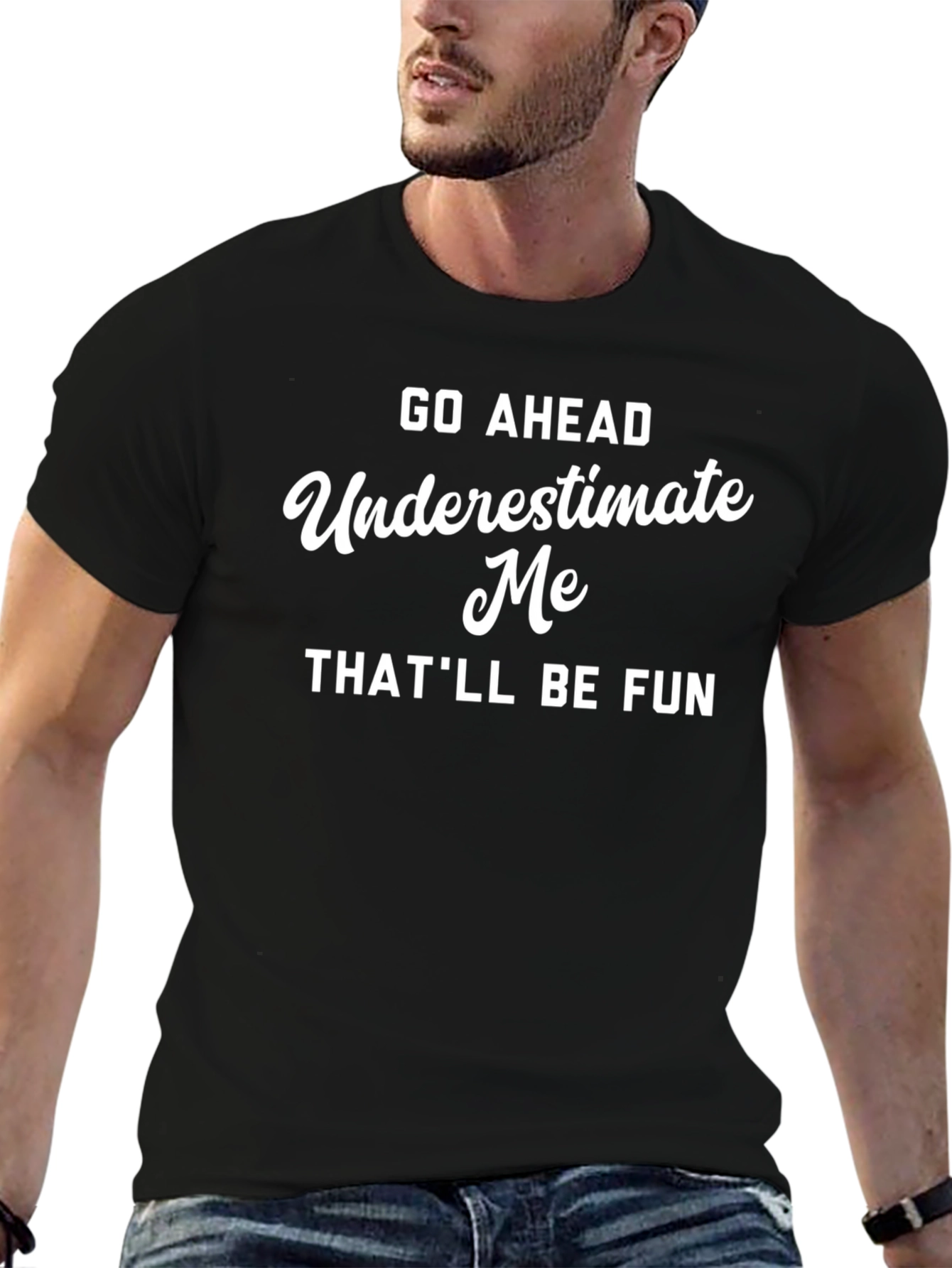 Funny Sarcastic Graphic Tee - Underestimate Me T-Shirt