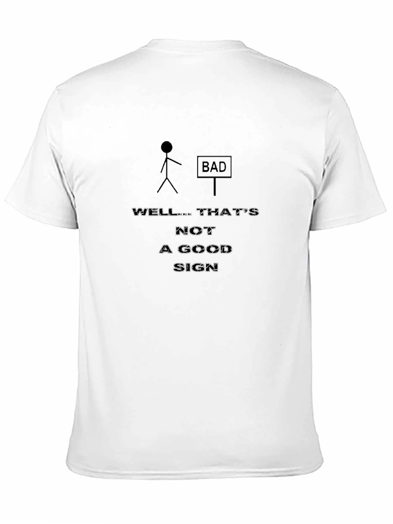 Humorous Bad Sign Graphic T-Shirt