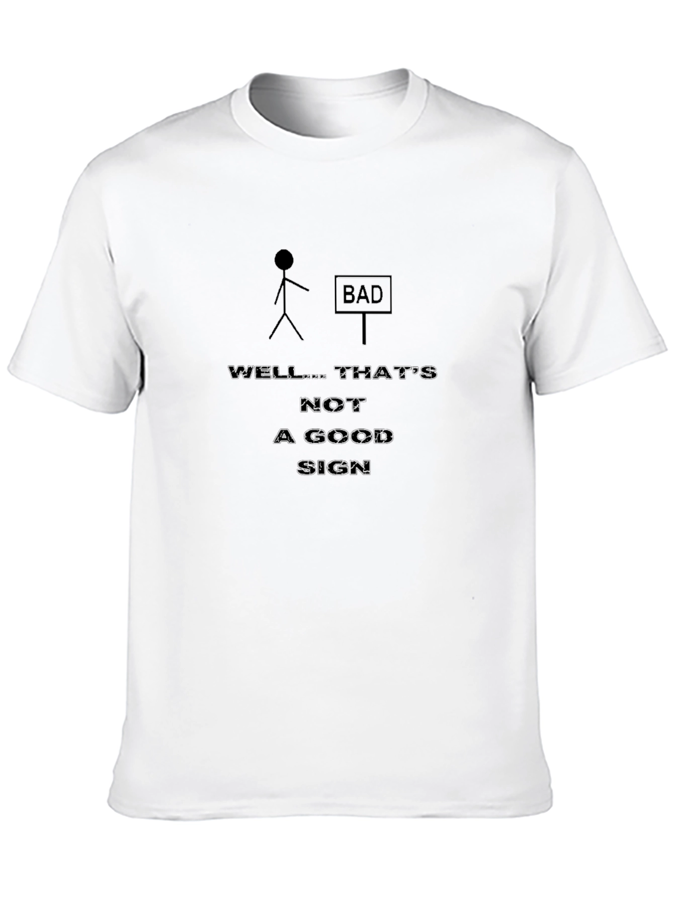 Humorous Bad Sign Graphic T-Shirt
