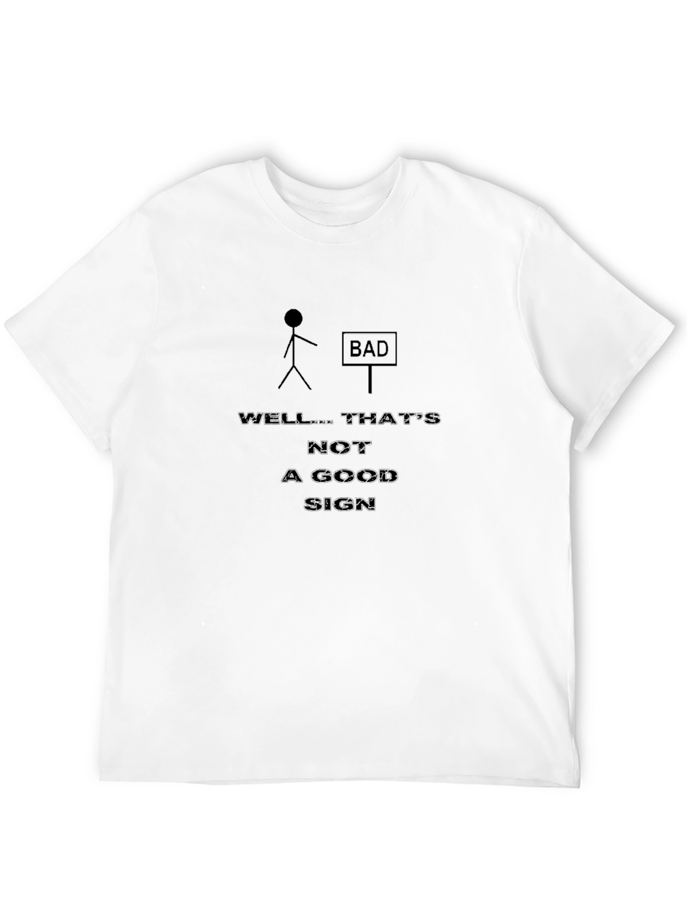 Humorous Bad Sign Graphic T-Shirt