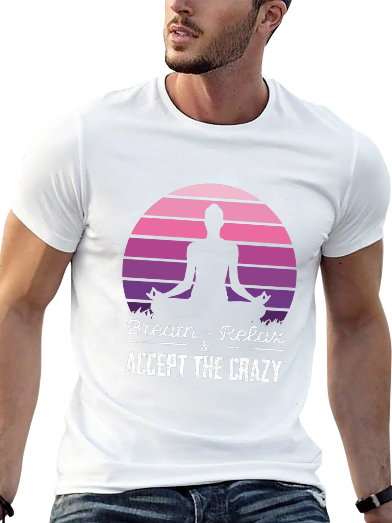 Breath & Relax Yoga T-Shirt: Accept The Crazy!