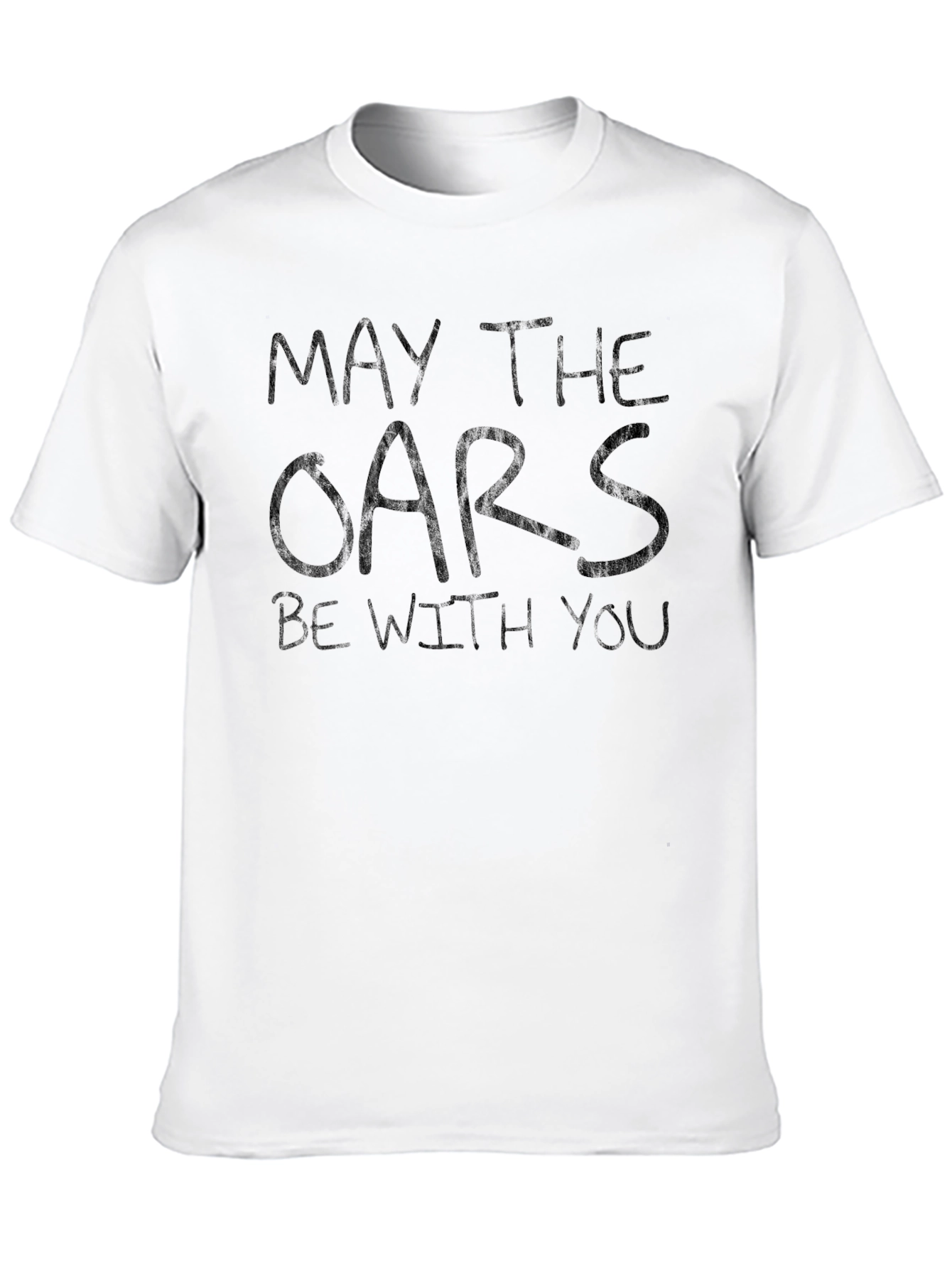 May The Oars Be With You T-Shirt