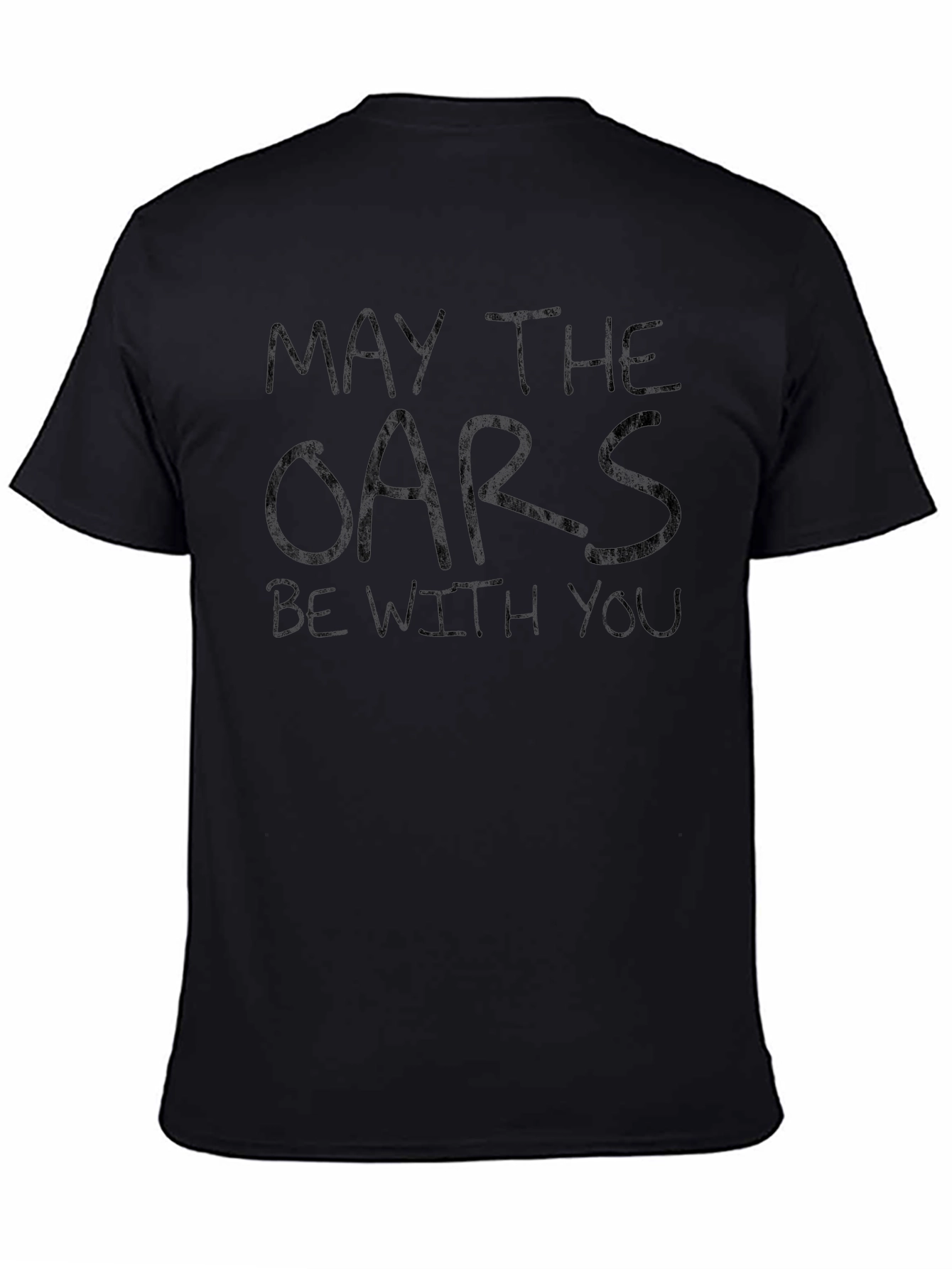 May The Oars Be With You T-Shirt