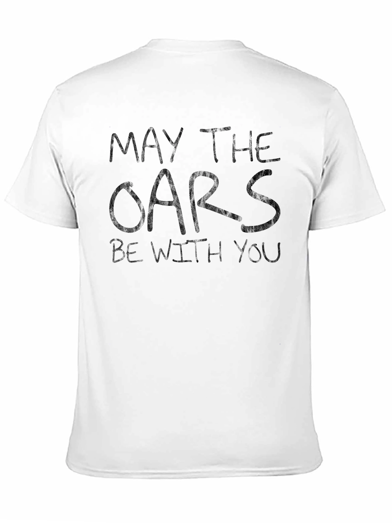 May The Oars Be With You T-Shirt