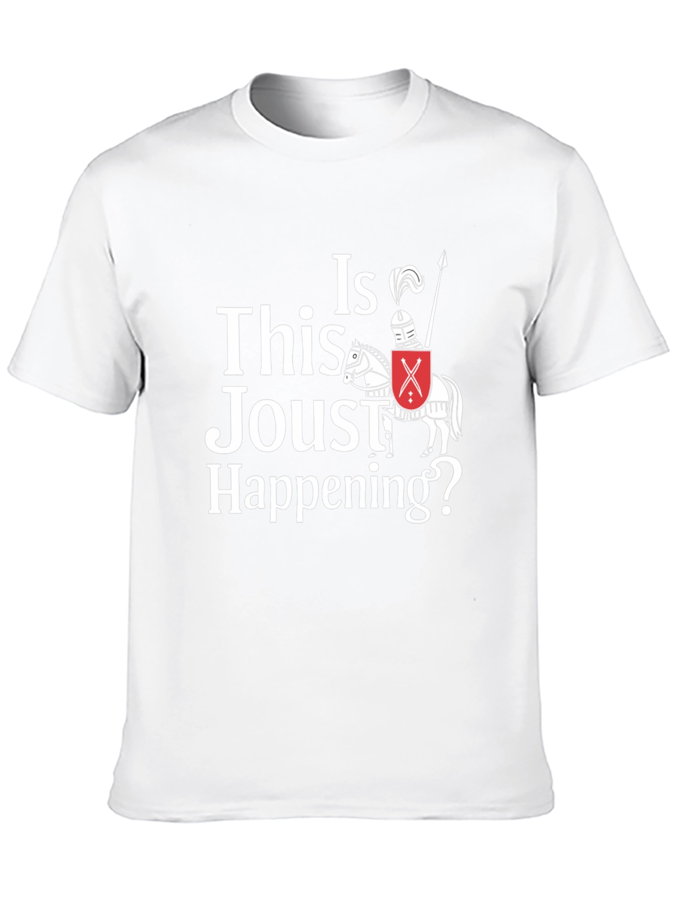 Funny Jousting T-Shirt - Is This Joust Happening Tee
