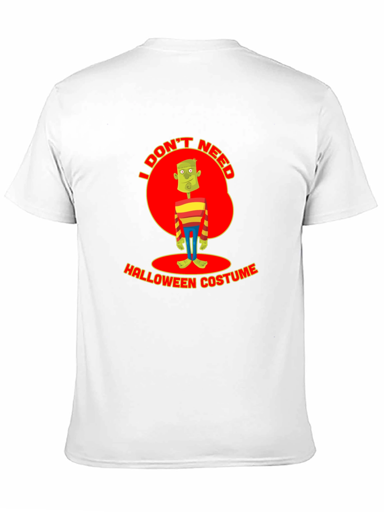 Funny I Dont Need a Halloween Costume T-Shirt