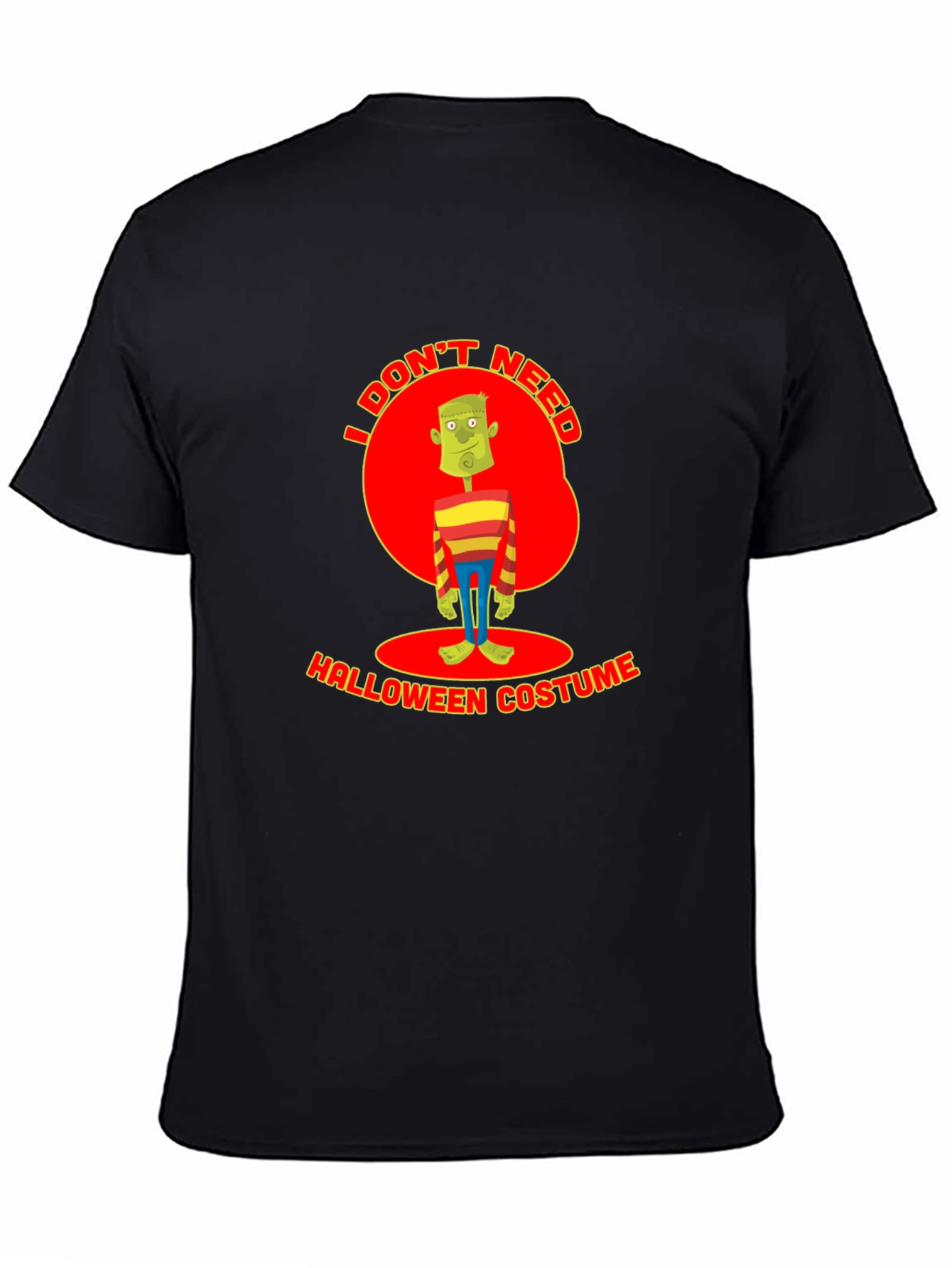 Funny I Dont Need a Halloween Costume T-Shirt